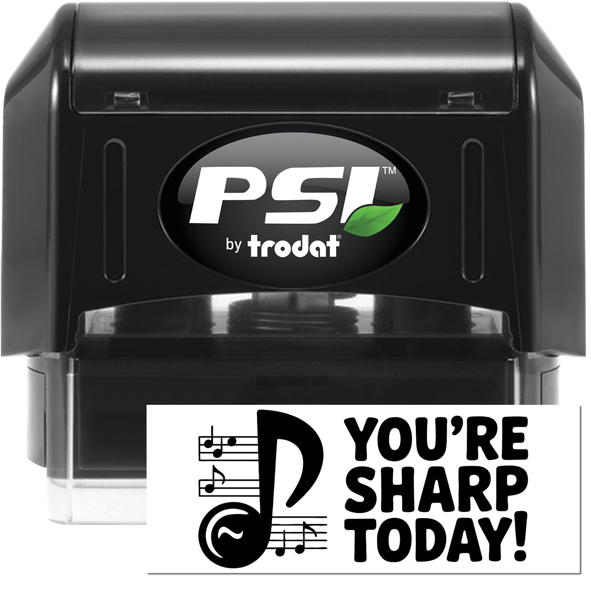 PSI by Trodat self-inking rubber stamp featuring a custom Youre Sharp Today! music-themed imprint.