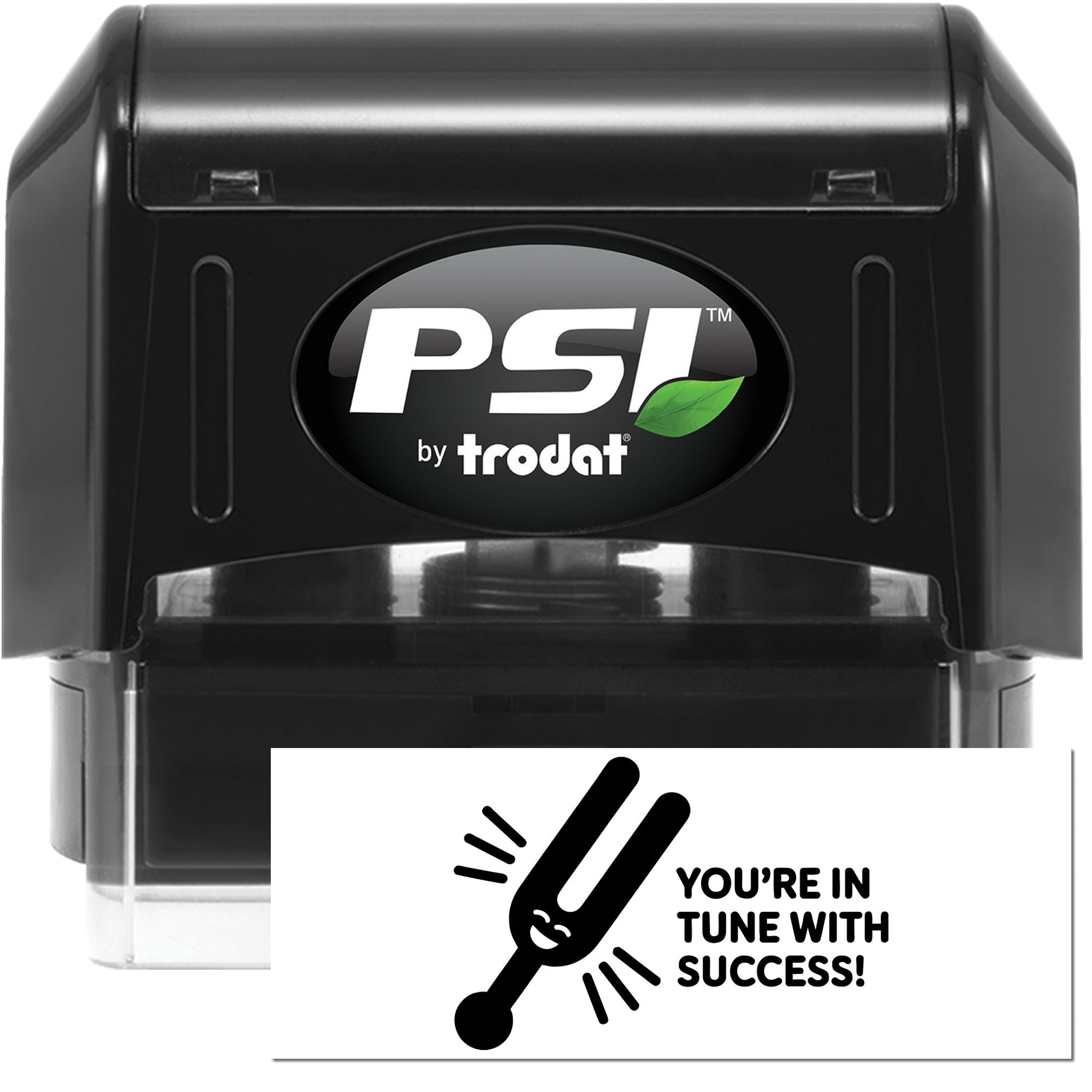 PSI by Trodat self-inking rubber stamp with Youre in tune with success imprint for custom business messaging.