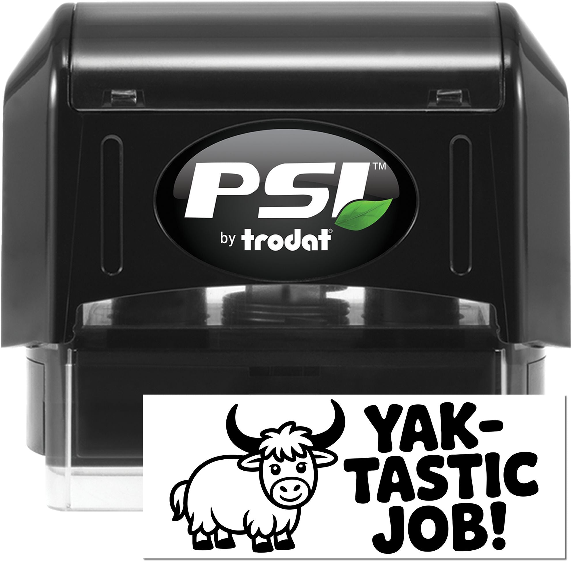 PSI by Trodat self-inking rubber stamp with custom YAK-TASTIC JOB! cow imprint for classroom or office use.