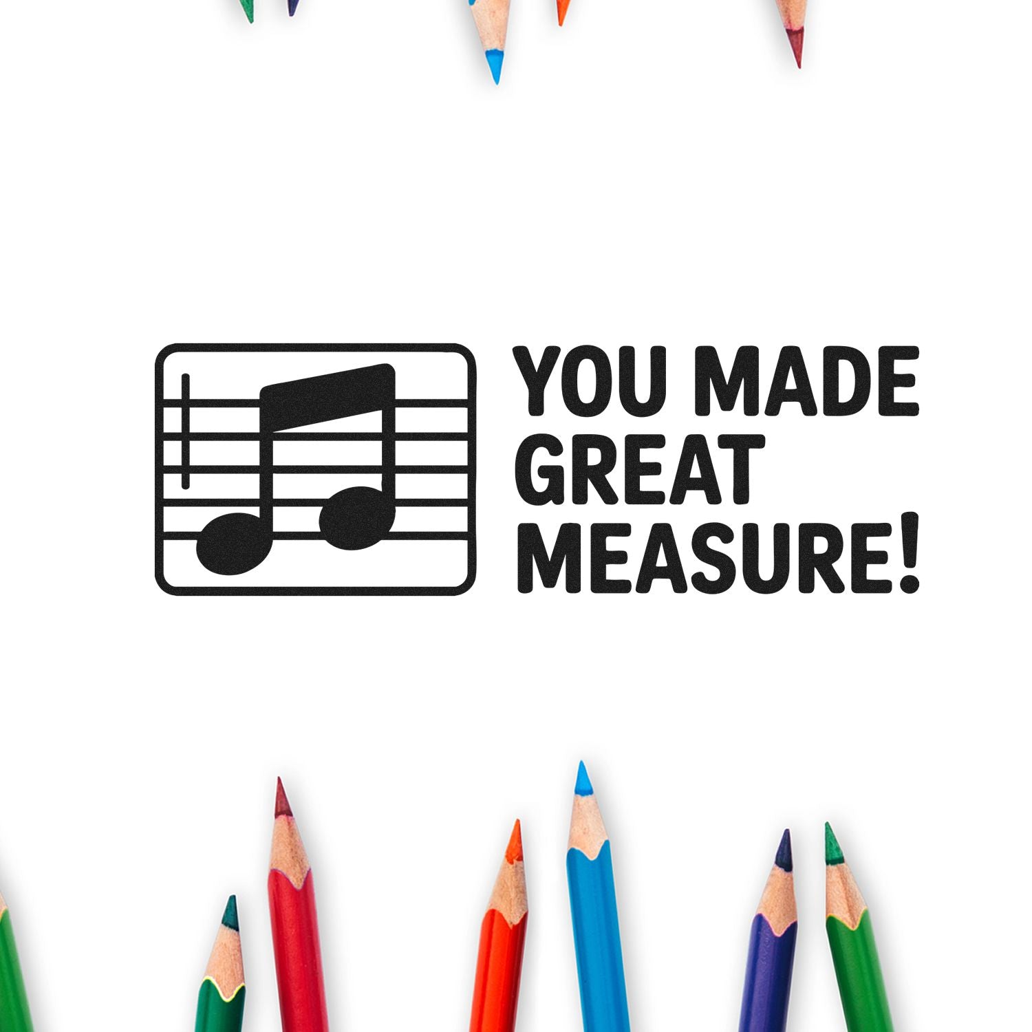Music teacher rubber stamp with musical note and You Made Great Measure! for student work, grading, and classroom rewards.