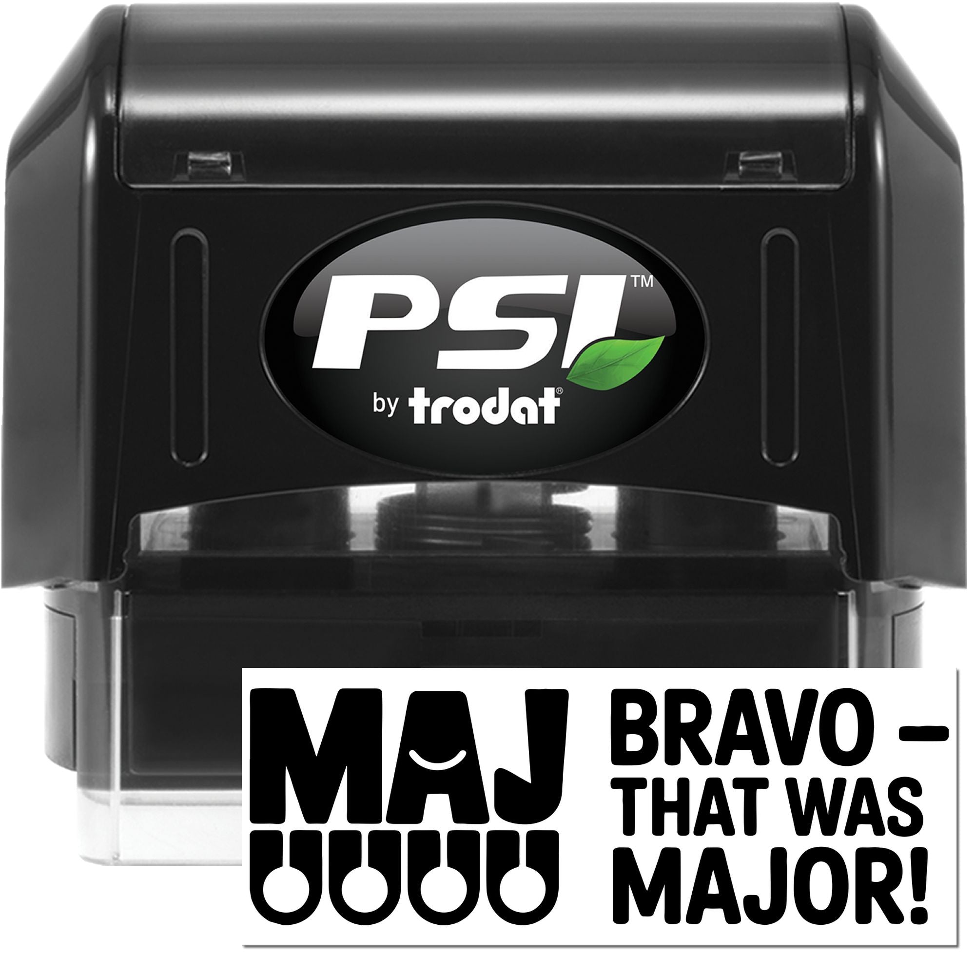 PSI by Trodat self-inking rubber stamp with Man, bravo, that was major! motivational impression