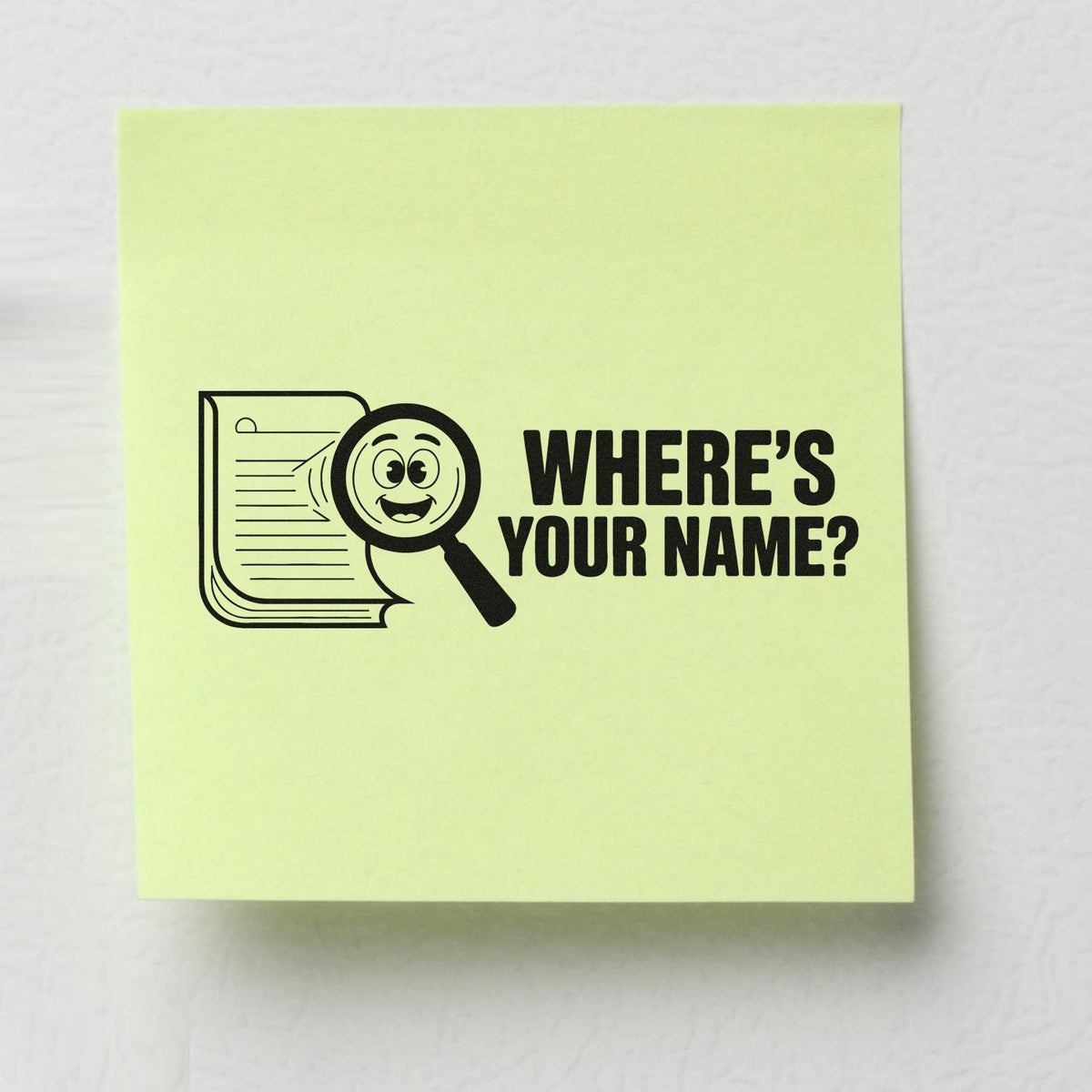 Funny rubber stamp design reading Wheres Your Name? with magnifying glass and paper icon for classroom or office use.