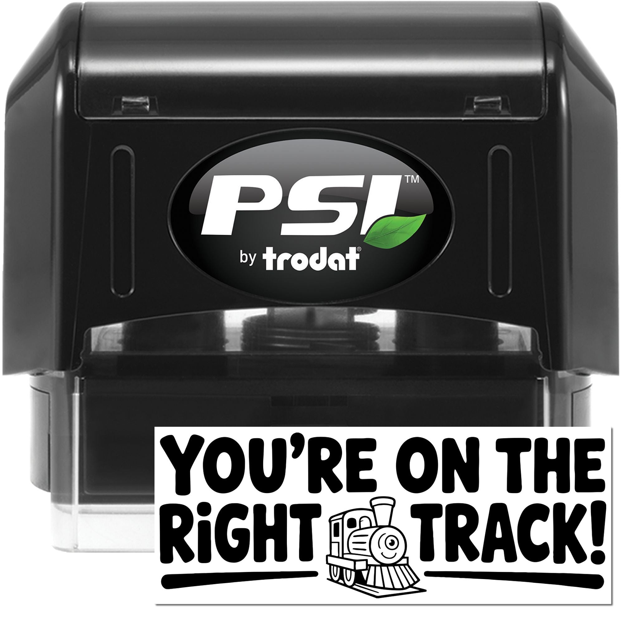 PSI by Trodat self-inking rubber stamp with Youre on the Right Track! train design for custom business stamping