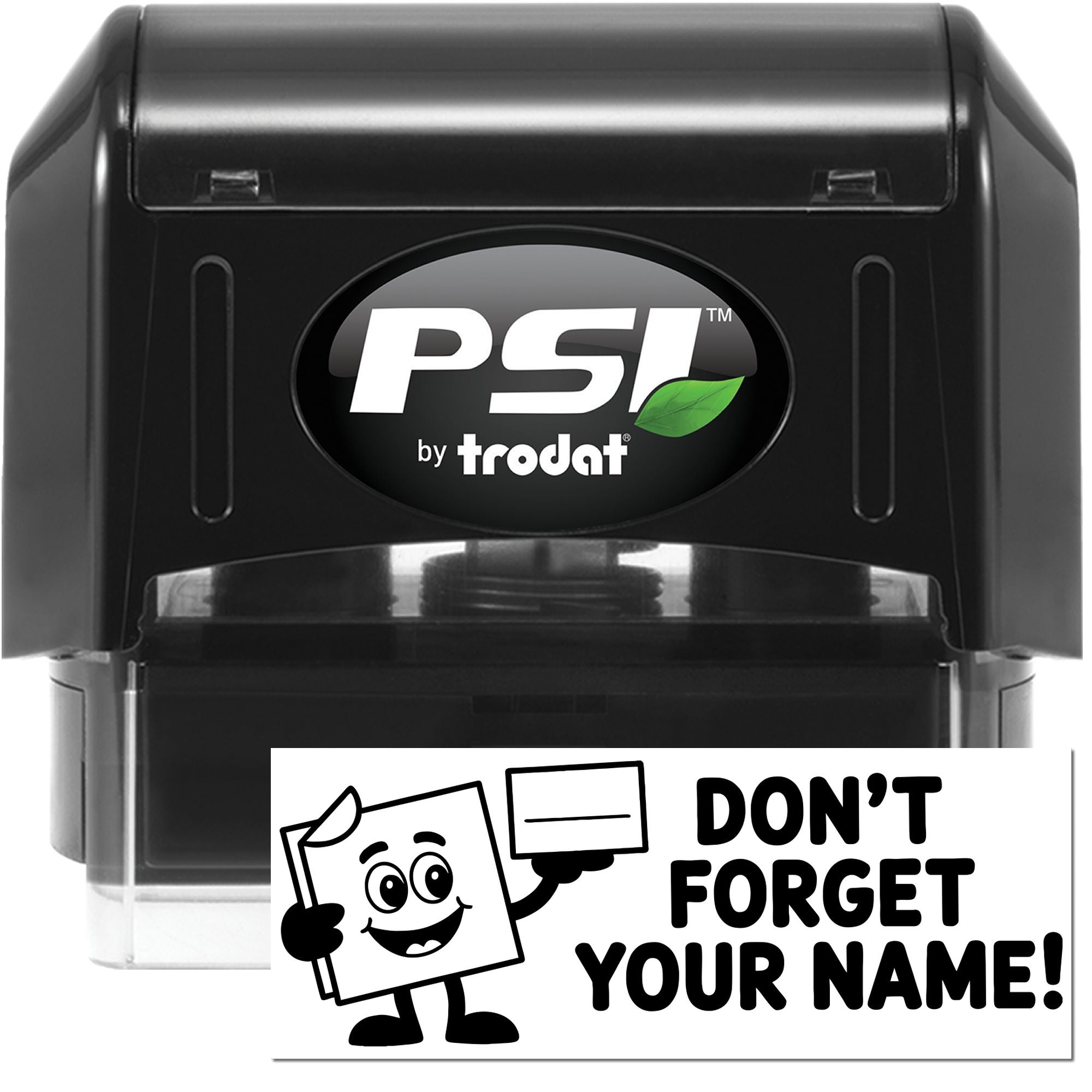 PSI by Trodat self-inking rubber stamp with custom Dont Forget Your Name! name label design for personalized marking.