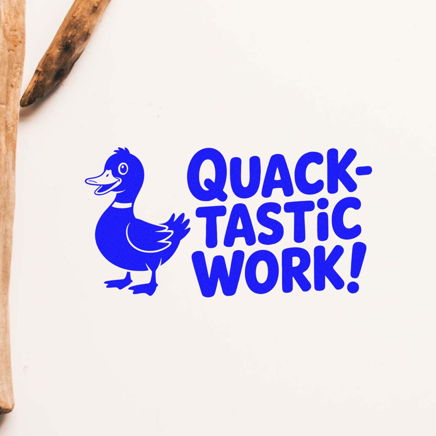 Blue duck rubber stamp with Quack-tastic Work! text, perfect for playful teacher, office, or craft stamping.