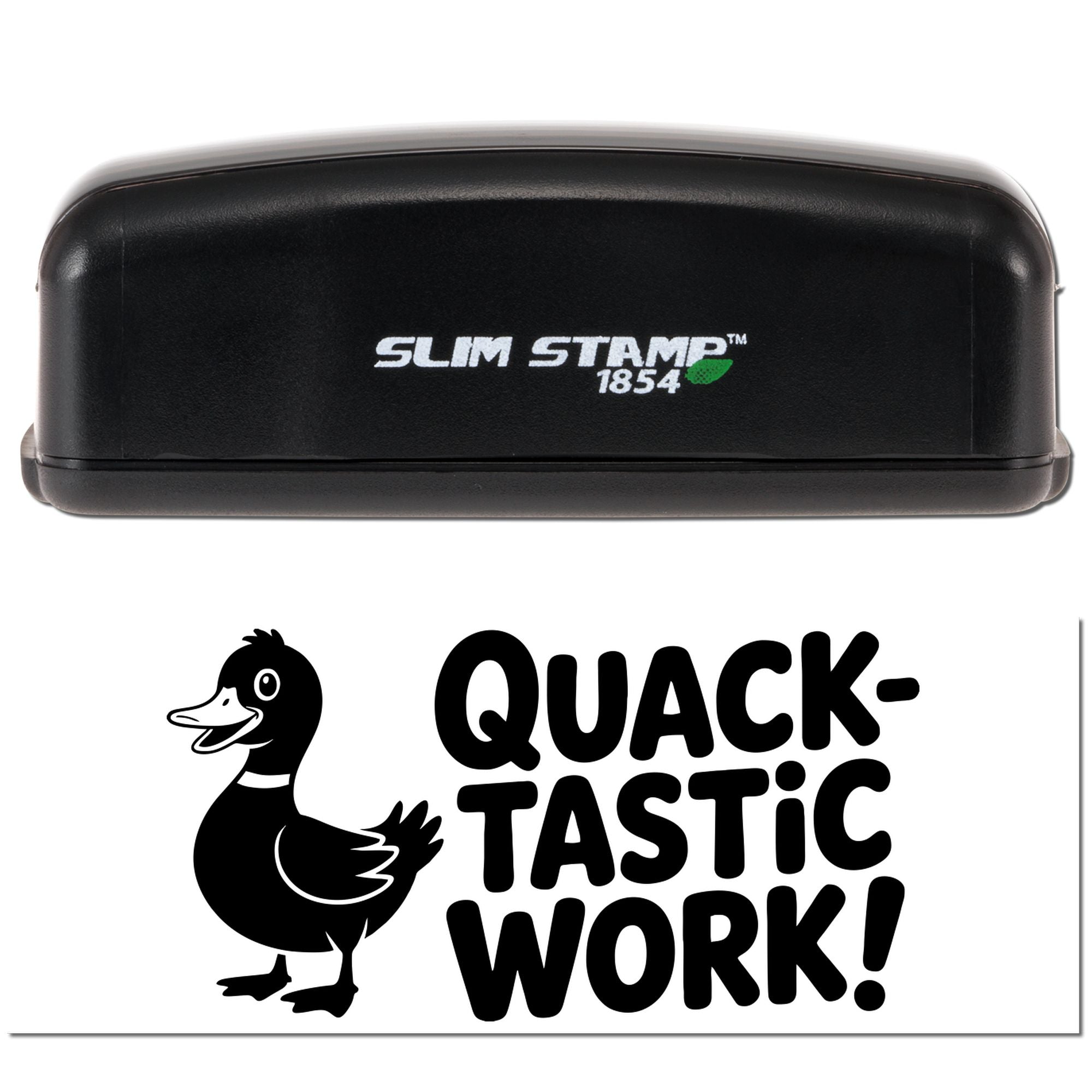 Custom rubber stamp with duck Quack-Tastic Work! design, shown with Slim Stamp 1854 self-inking case.