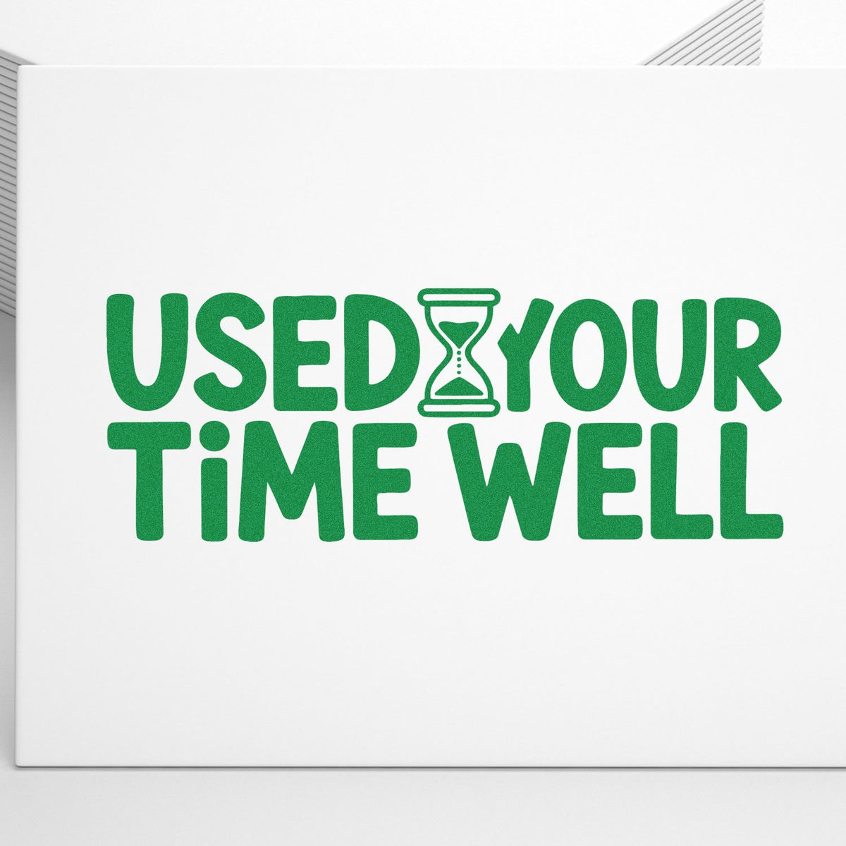 Used Your Time Well rubber stamp with hourglass icon, ideal for planners, office mail, and productivity.