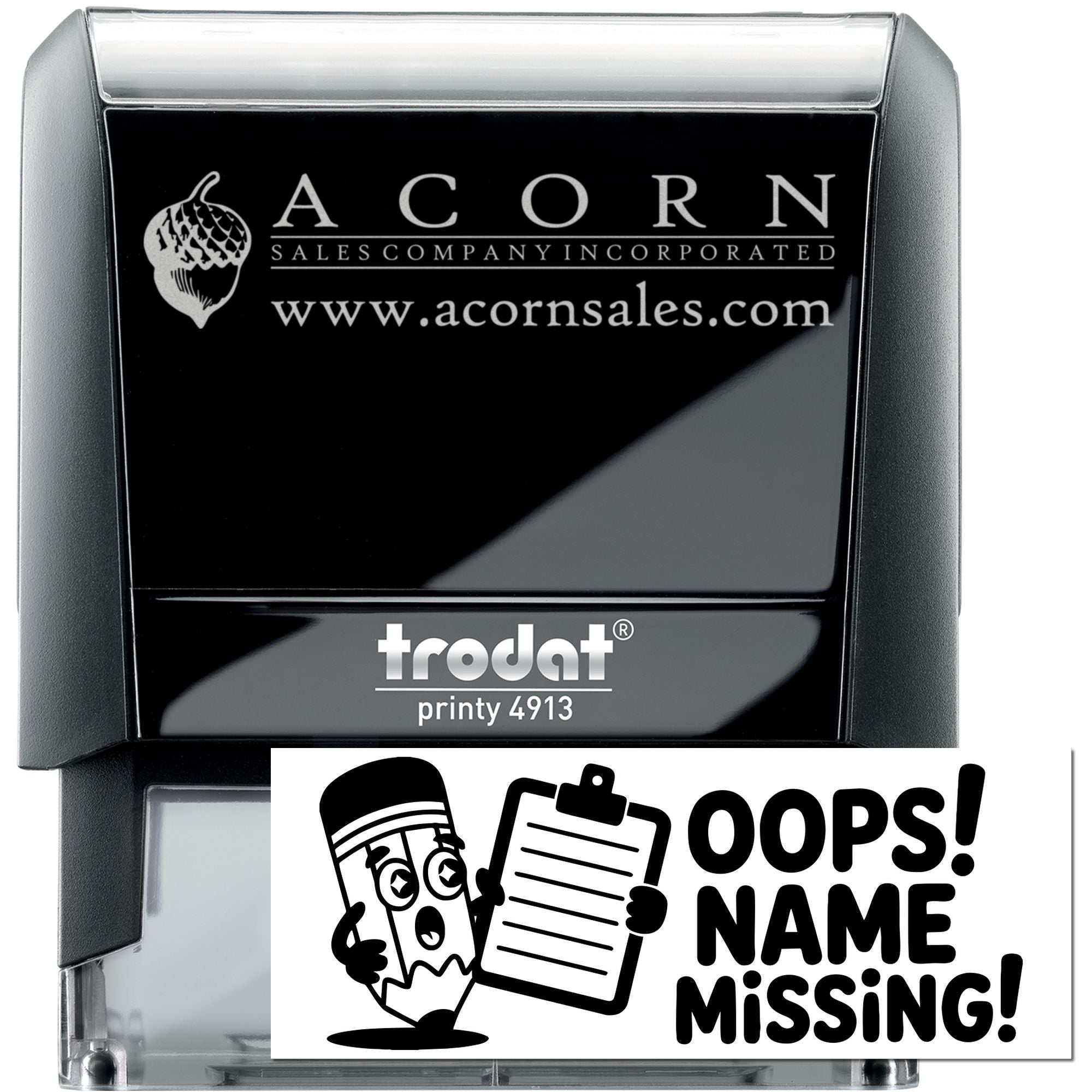 Custom self-inking rubber stamp (Trodat Printy 4913) with Acorn Sales logo and Oops! Name Missing! design.