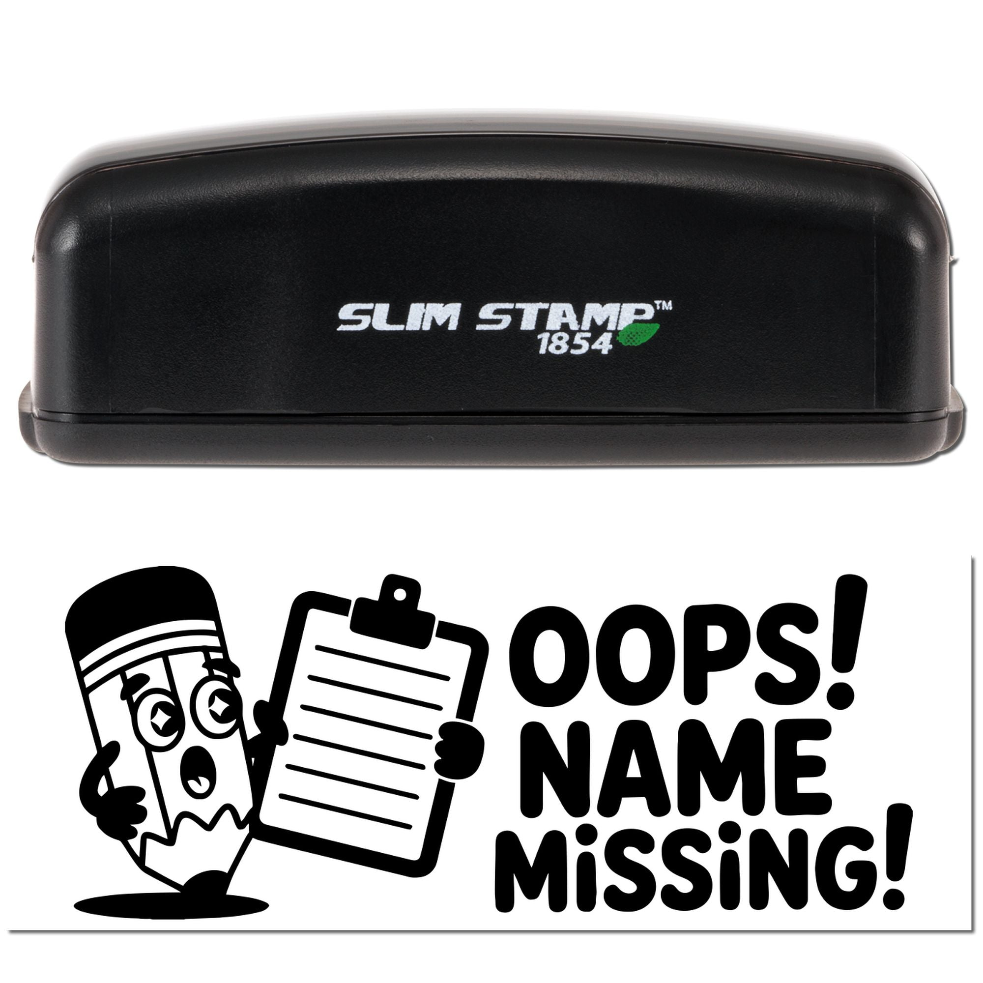 Slim Stamp 1854 self-inking rubber stamp with Oops! Name Missing! imprint for labeling missing names.
