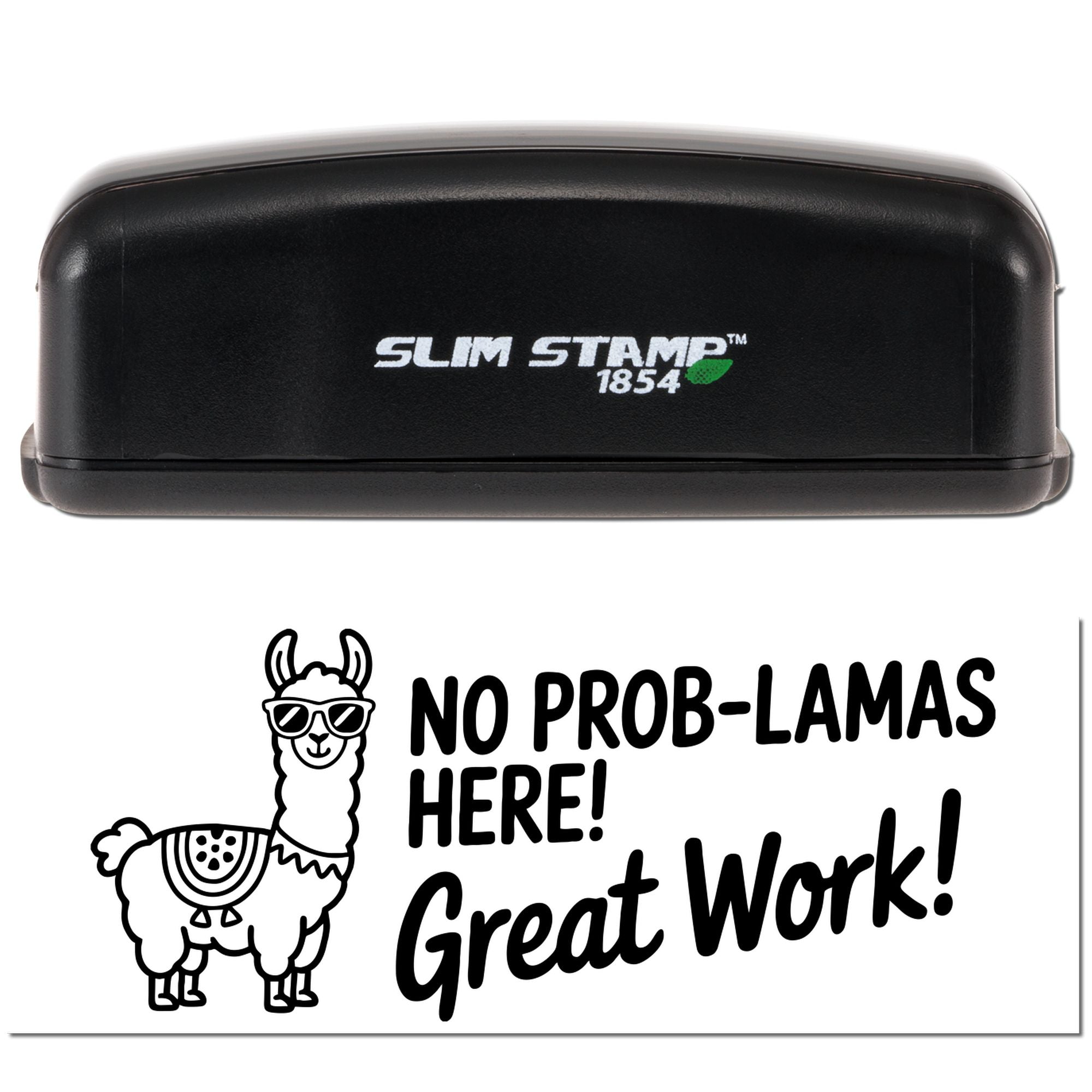 Custom rubber stamp with llama design and No Prob-llamas Here! Great Work! approval message.