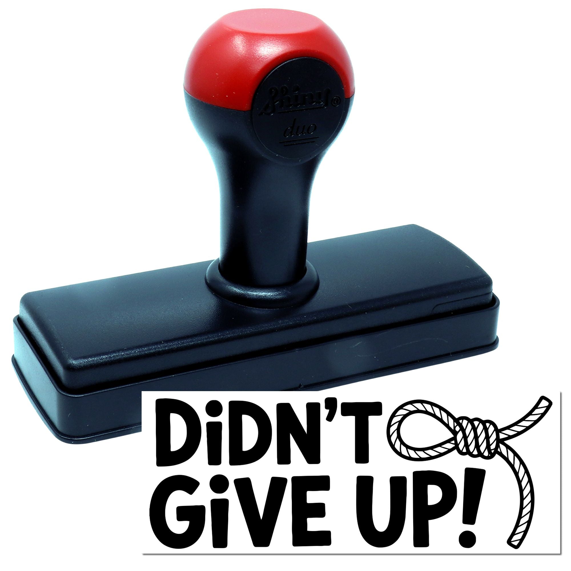 Self-inking rubber stamp for motivational messages, reading Didnt Give Up!