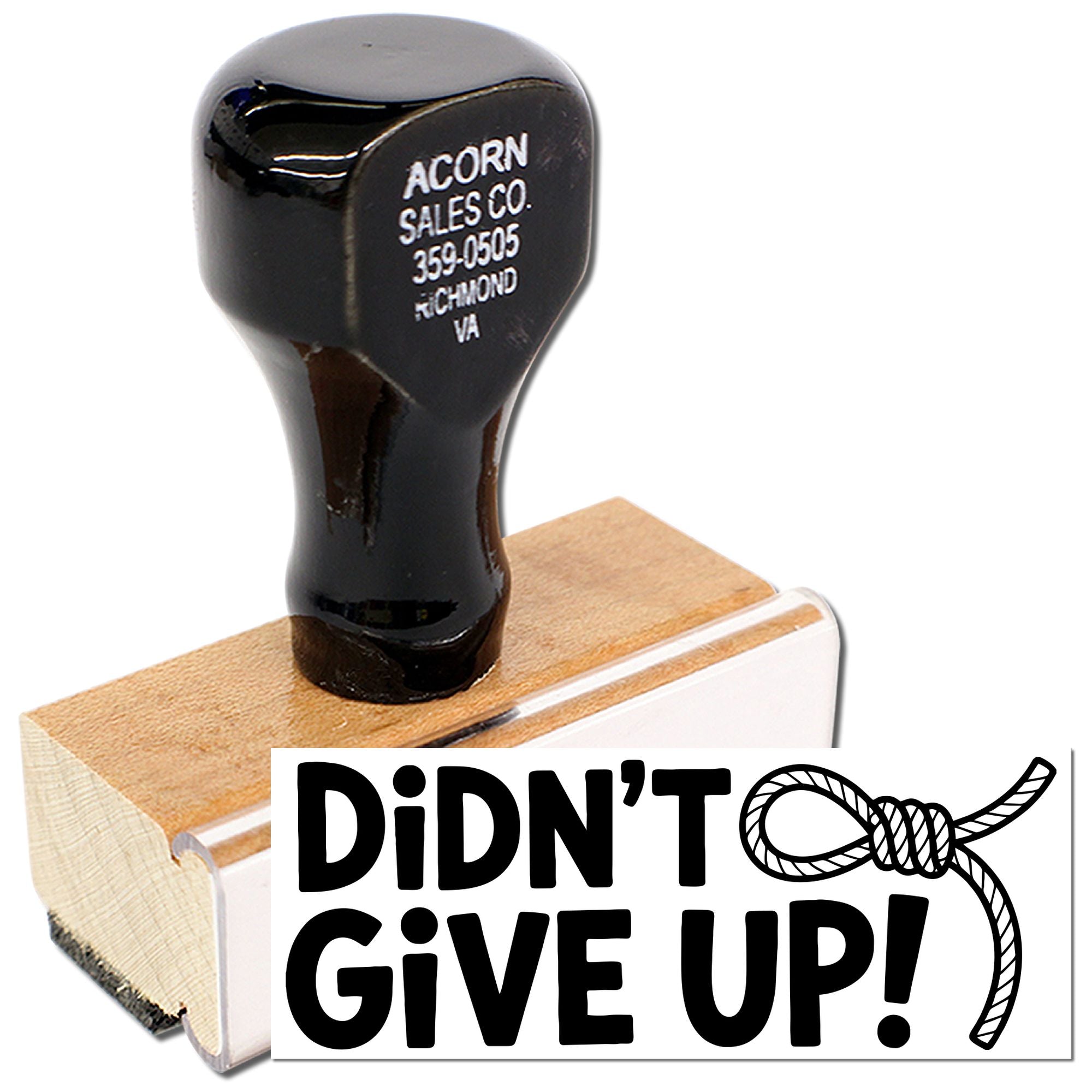 Custom motivational rubber stamp with wooden handle and Didnt Give Up! design for encouraging messages.