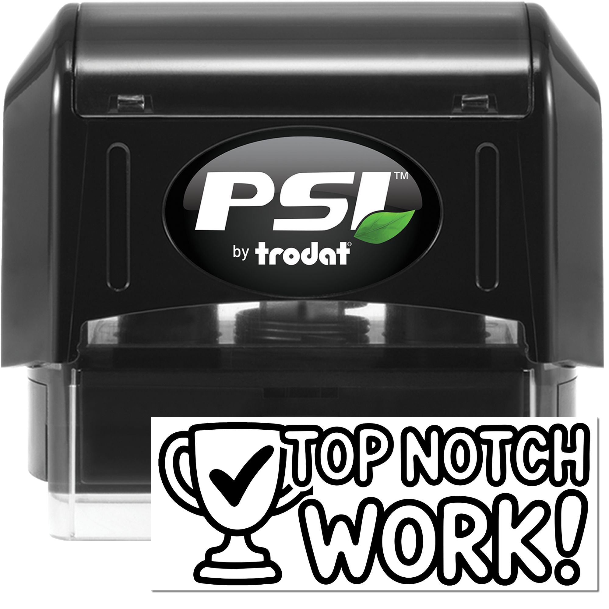 PSI by Trodat self-inking rubber stamp with Top Notch Work! trophy design for office or business approval.