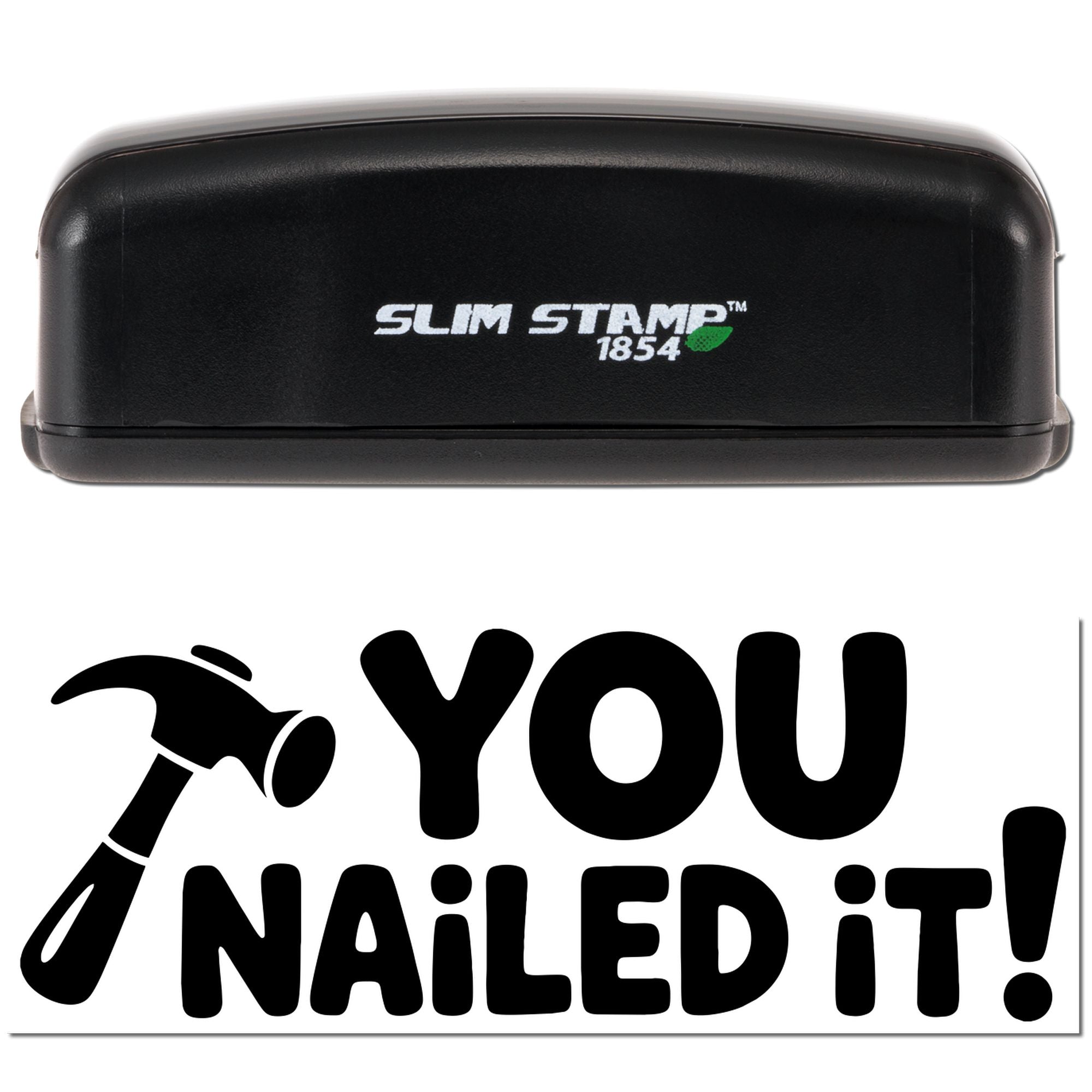 Slim Stamp 1854 self-inking rubber stamp with You Nailed It! design for rewarding approvals and achievements.