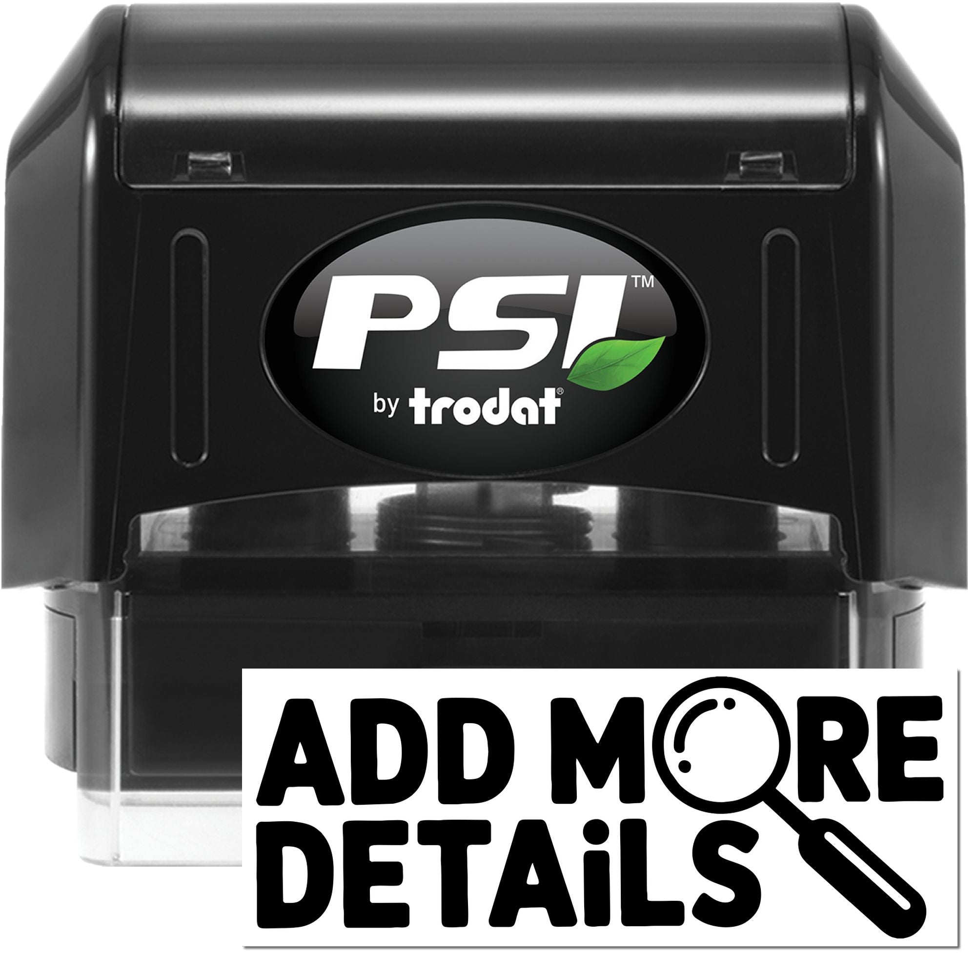 PSI by Trodat self-inking rubber stamp with Add More Details message for office documents.