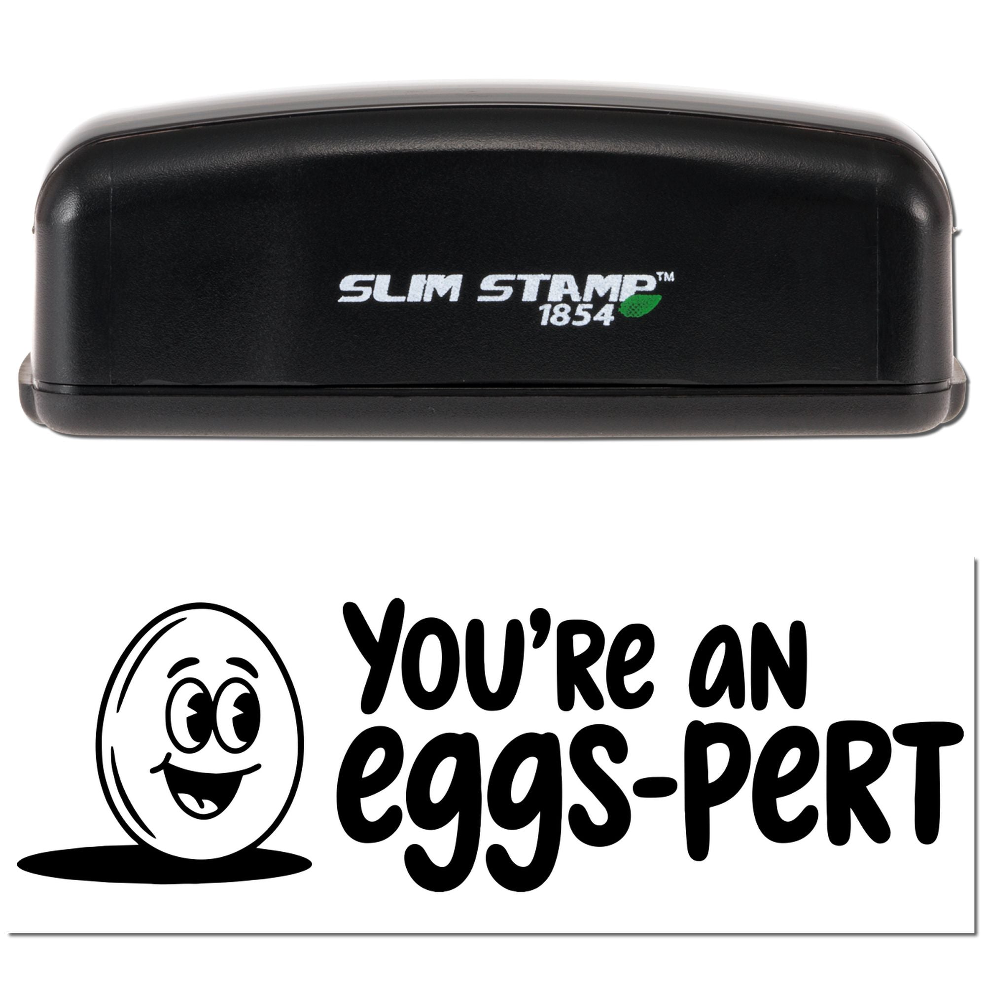 Slim Stamp 1854 rubber stamp with Youre an eggs-pert egg cartoon design for fun custom stamping, packaging, or classroom use.