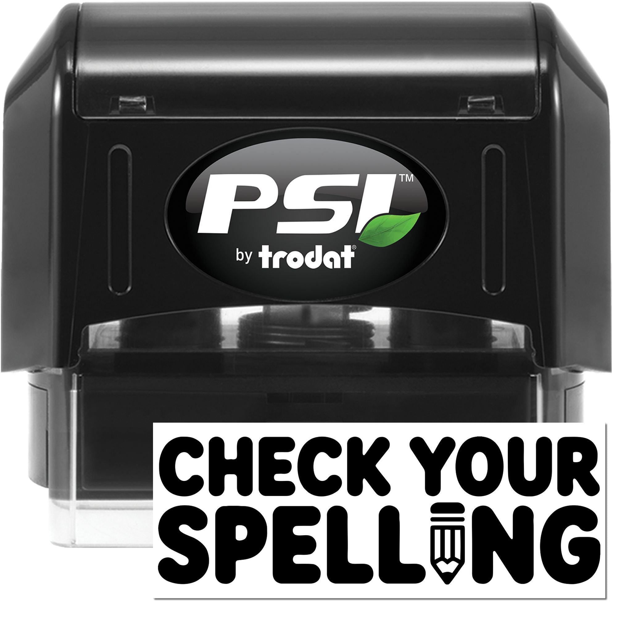 PSI by Trodat self-inking rubber stamp with Check Your Spelling imprint for office proofreading and custom messaging.