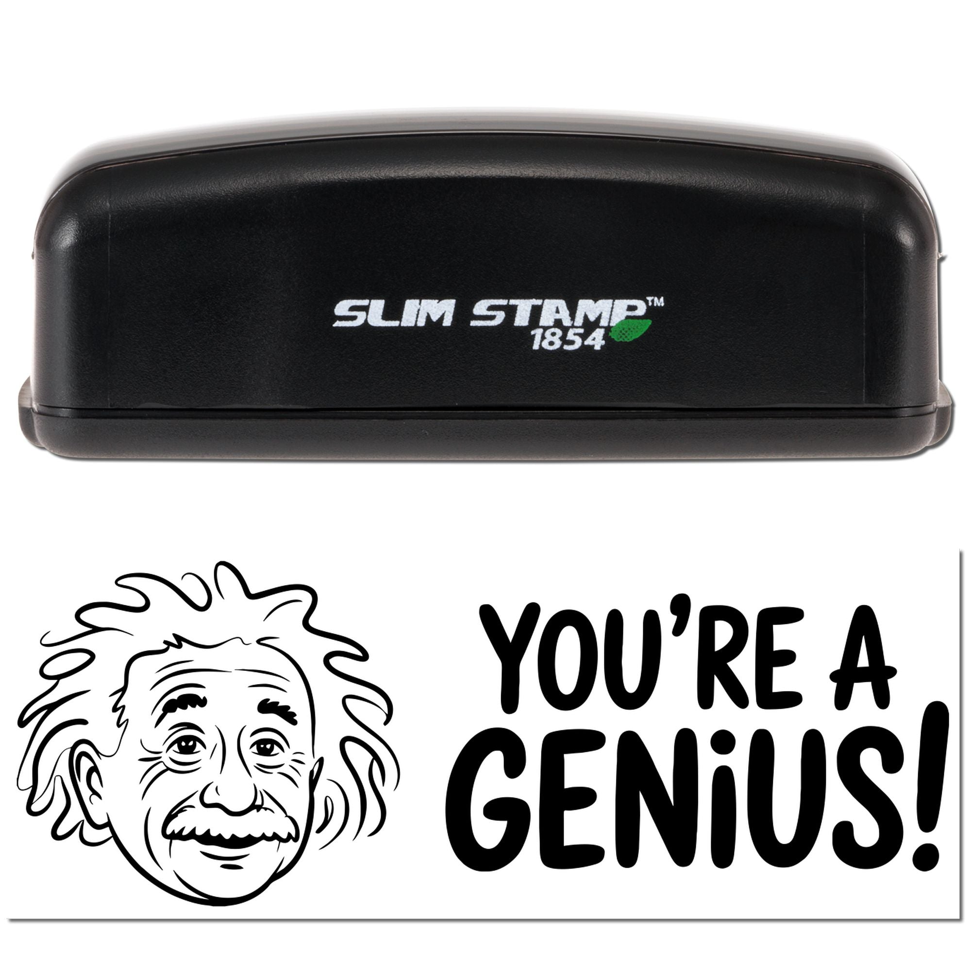 Slim Stamp 1854 self-inking rubber stamp with Einstein graphic and Youre a Genius! design for custom office marking.