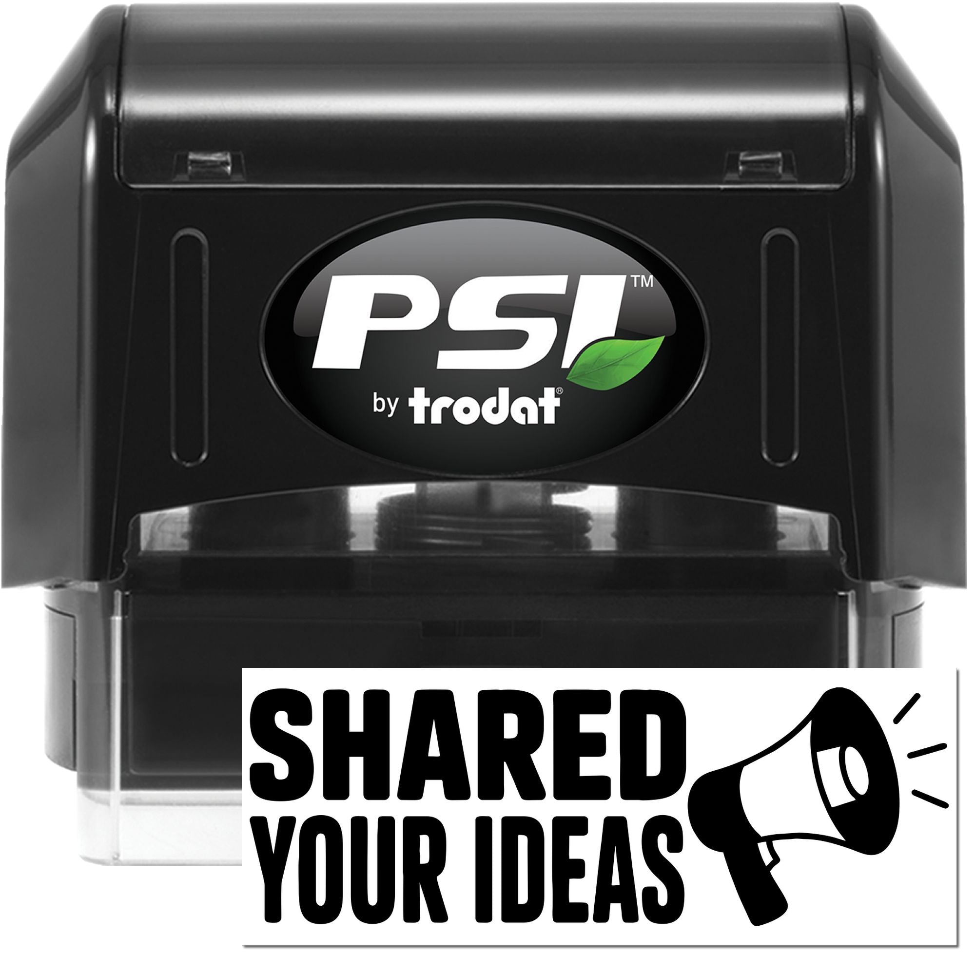PSI by Trodat self-inking rubber stamp with Shared Your Ideas message for office and business branding.