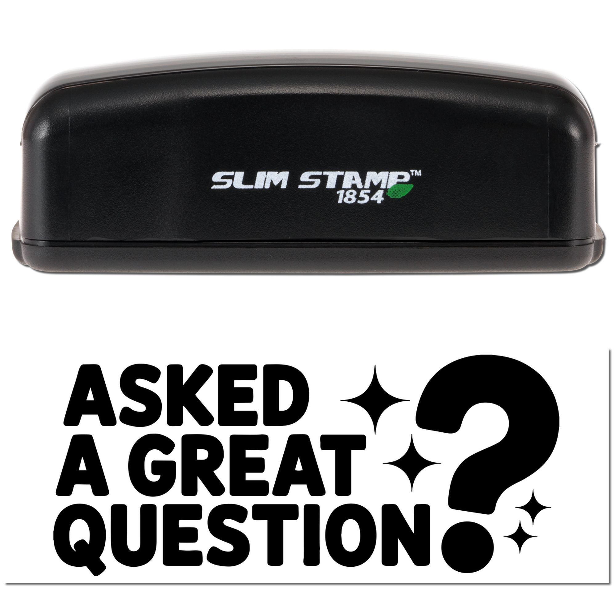 Slim Stamp 1854 self-inking rubber stamp with Asked a Great Question? design for teacher feedback and office use.