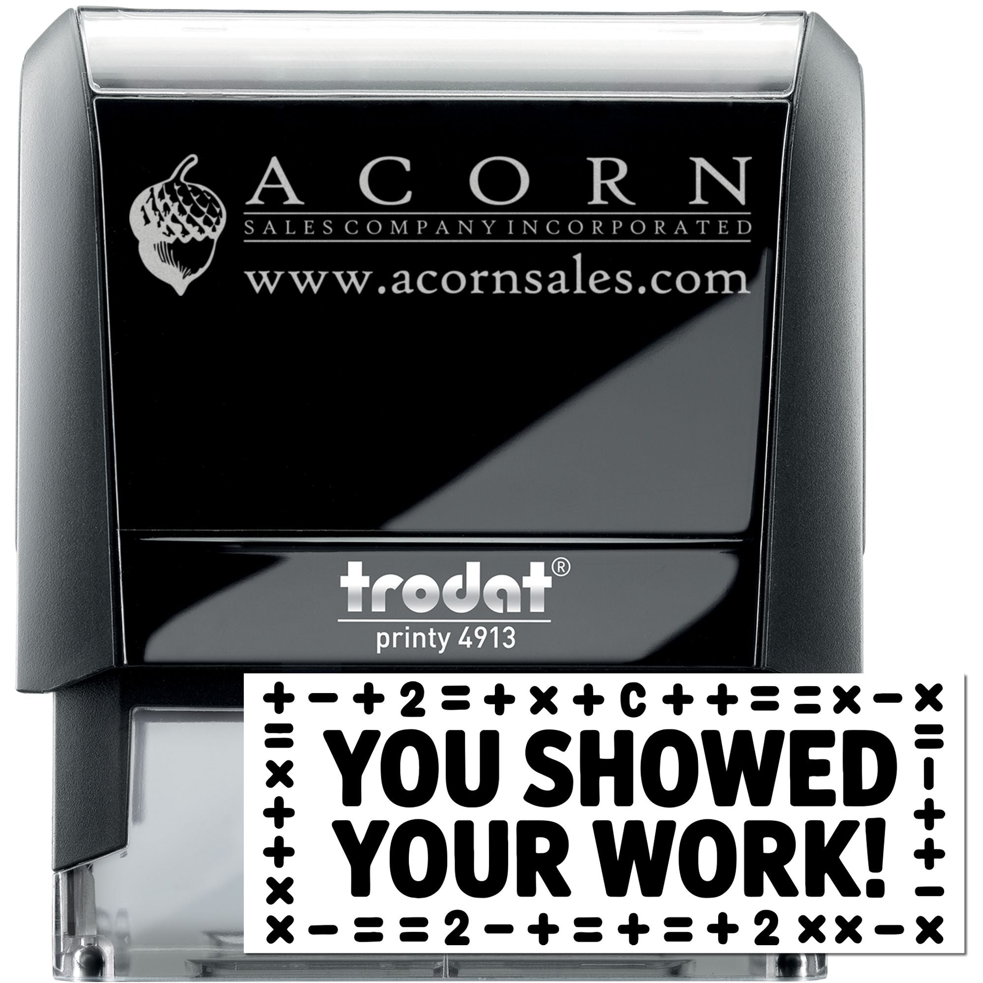 Custom self-inking rubber stamp with Acorn Sales logo, Trodat Printy 4913, and You showed your work! imprint.