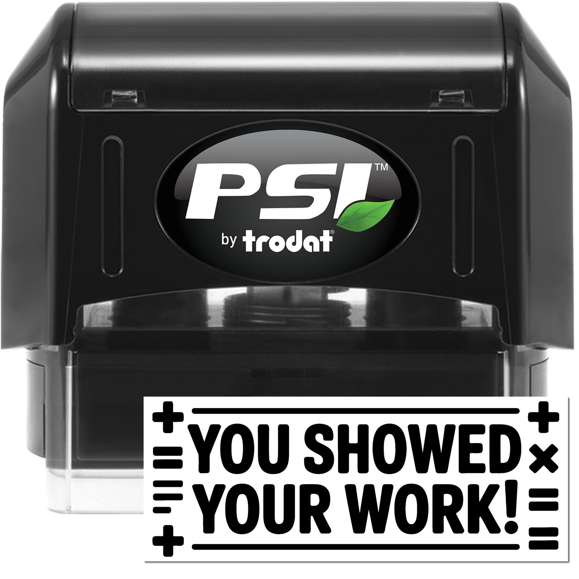 PSI by Trodat self-inking rubber teacher stamp with You Showed Your Work! grading message.