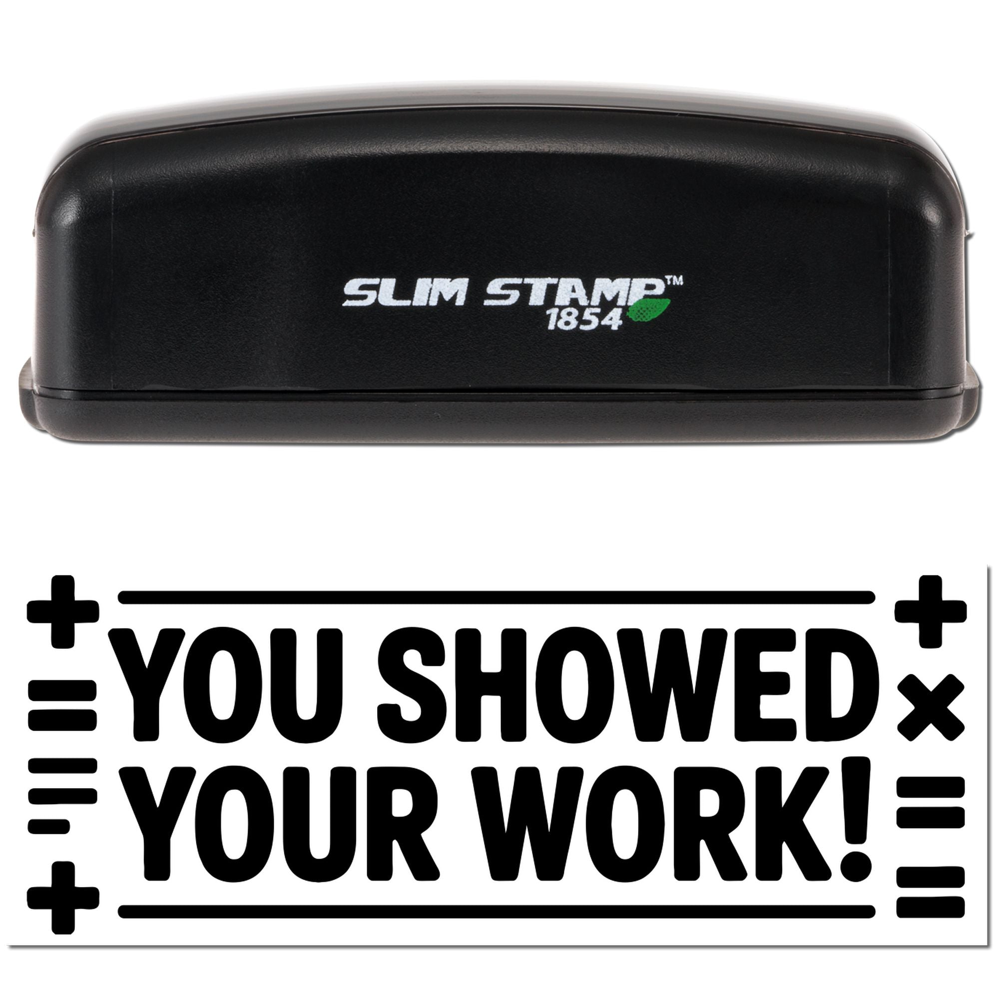 Slim Stamp 1854 self-inking rubber stamp with bold You Showed Your Work! impression for grading and classroom feedback.