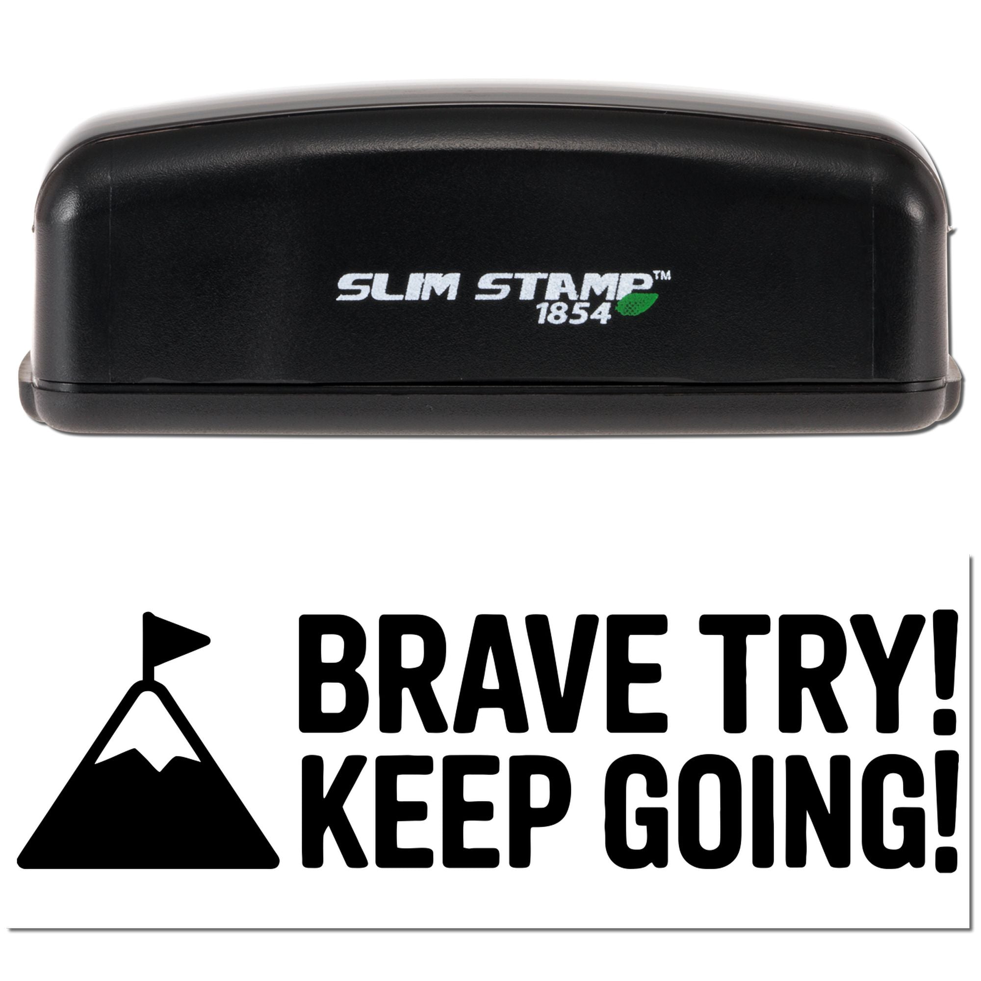 Slim Stamp 1854 rubber stamp featuring a Brave Try, Keep Going motivational mountain design.