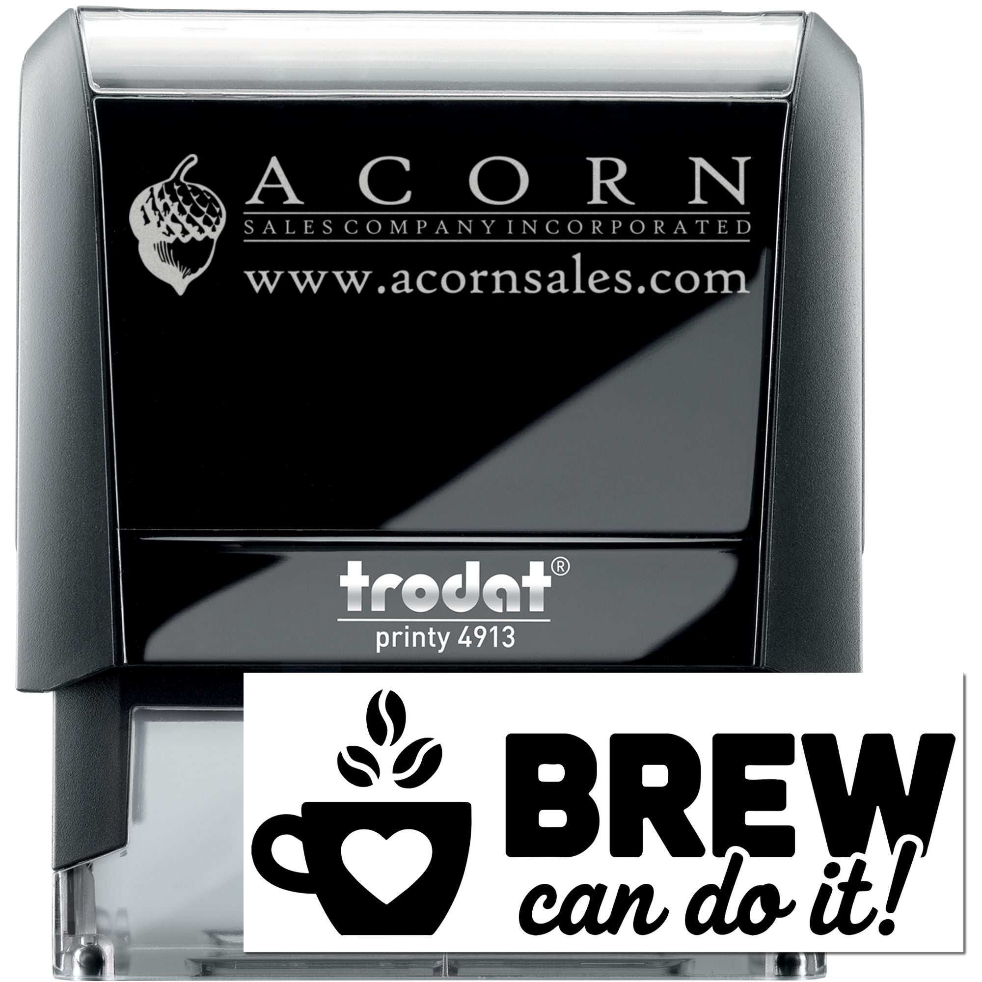 Personalized self-inking rubber stamp with Acorn Sales Company logo, Trodat Printy 4913, and Brew can do it design.