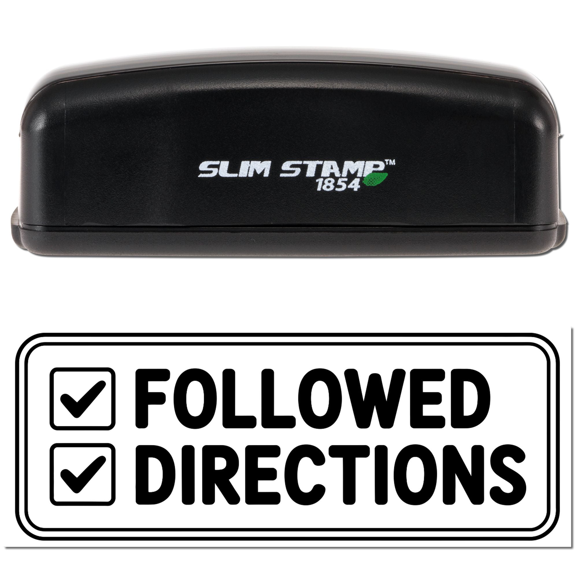 Slim Stamp 1854 self-inking rubber stamp imprint reading Followed Directions for office approval and compliance marking.