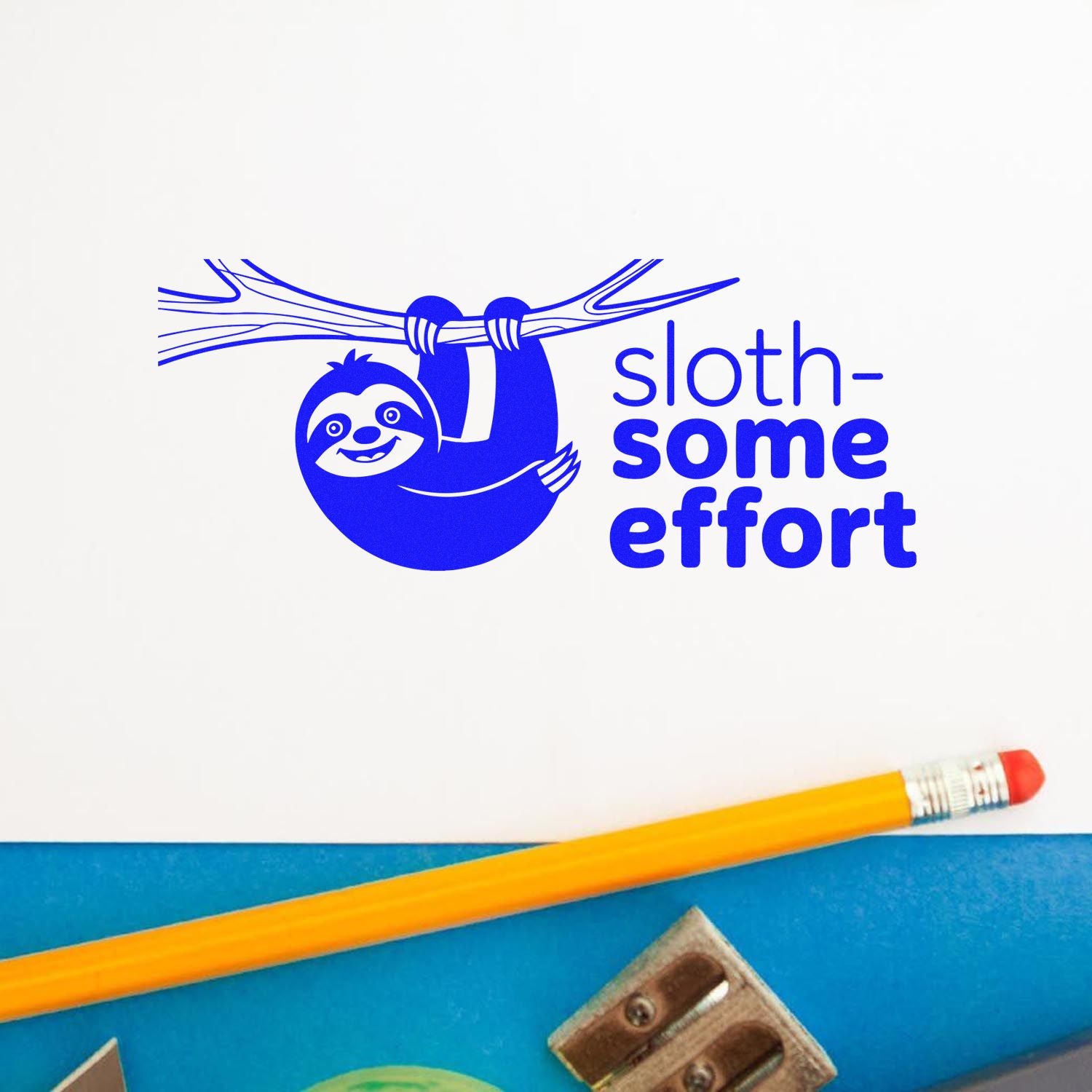 Blue sloth-some effort rubber stamp with playful sloth illustration, ideal for teacher grading, office use, and encouragement.