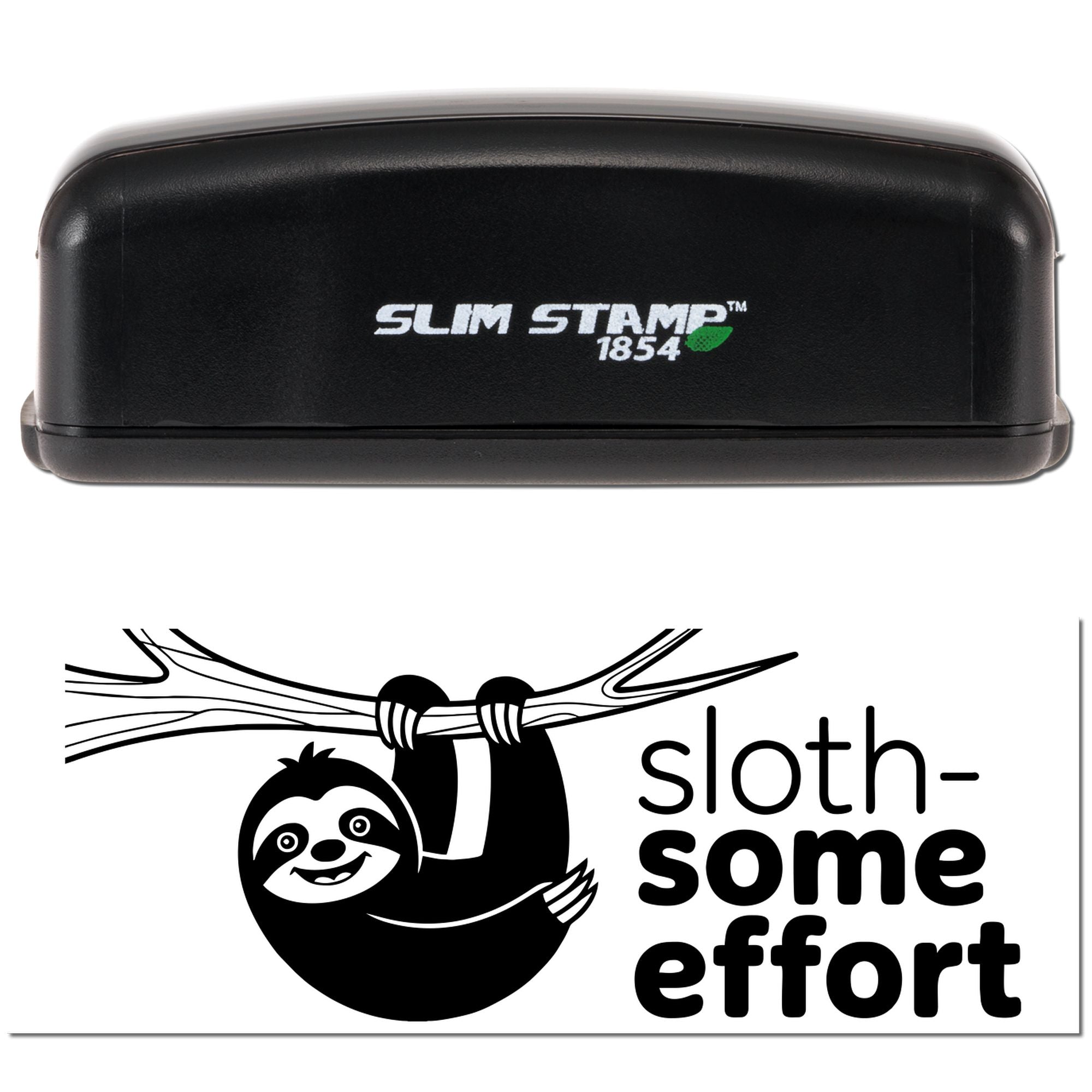 Custom self-inking rubber stamp with sloth design and sloth-some effort text, shown in Slim Stamp 1854 case.