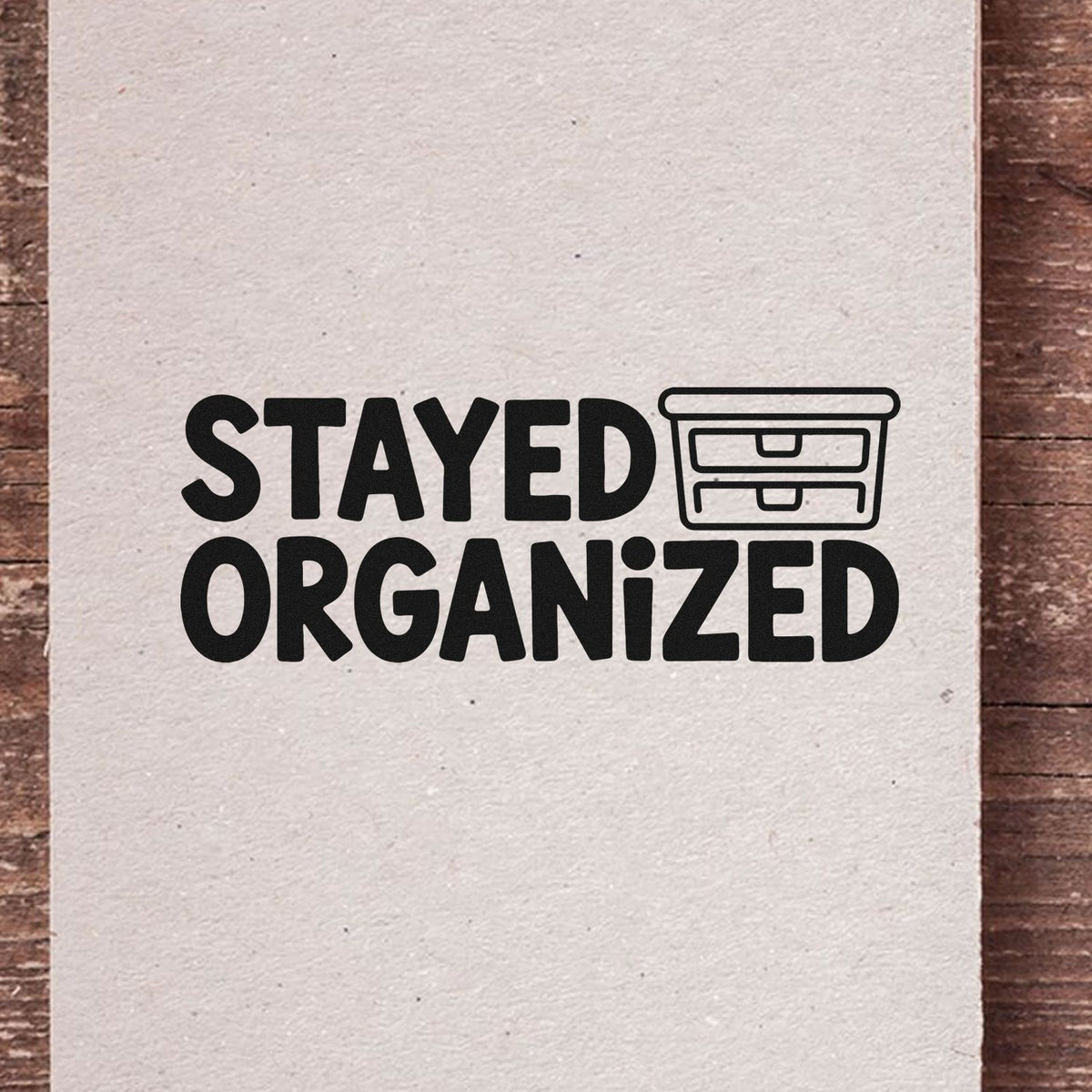 Stay Organized rubber stamp design with drawer icon on textured paper background for craft, planner, and organization projects