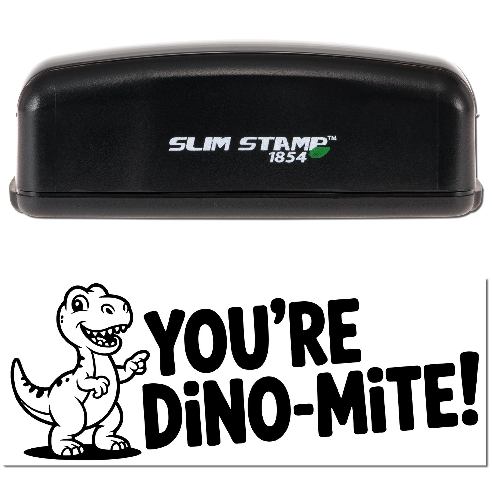 Self-inking rubber stamp with Youre Dino-mite! dinosaur design, shown with Slim Stamp 1854 case and imprint preview.