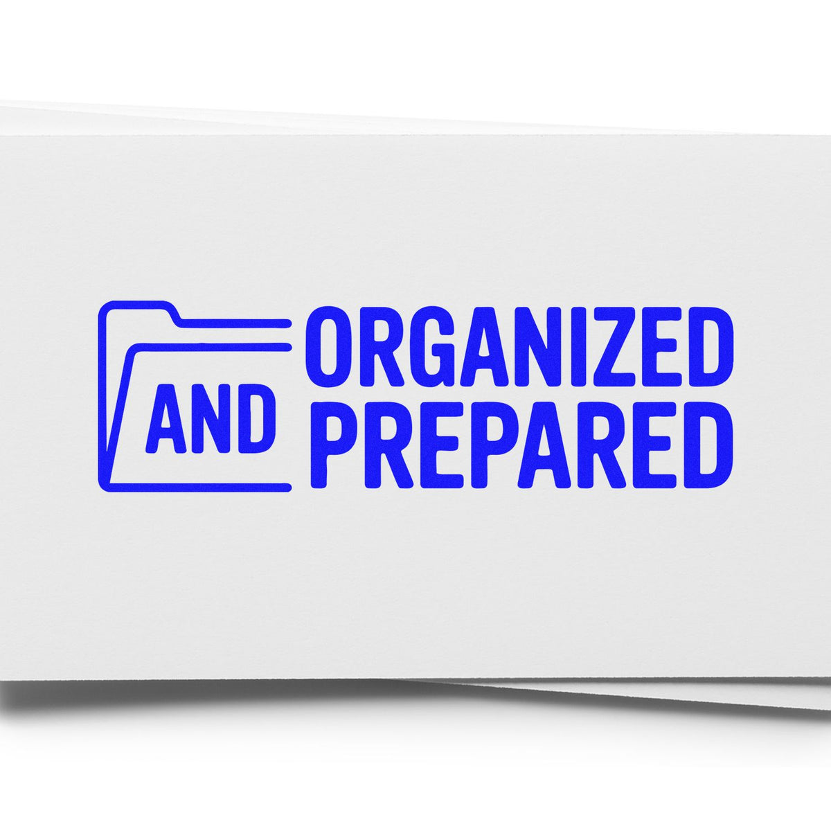 Organized and Prepared rubber stamp with folder icon for office filing, document management, and productivity.