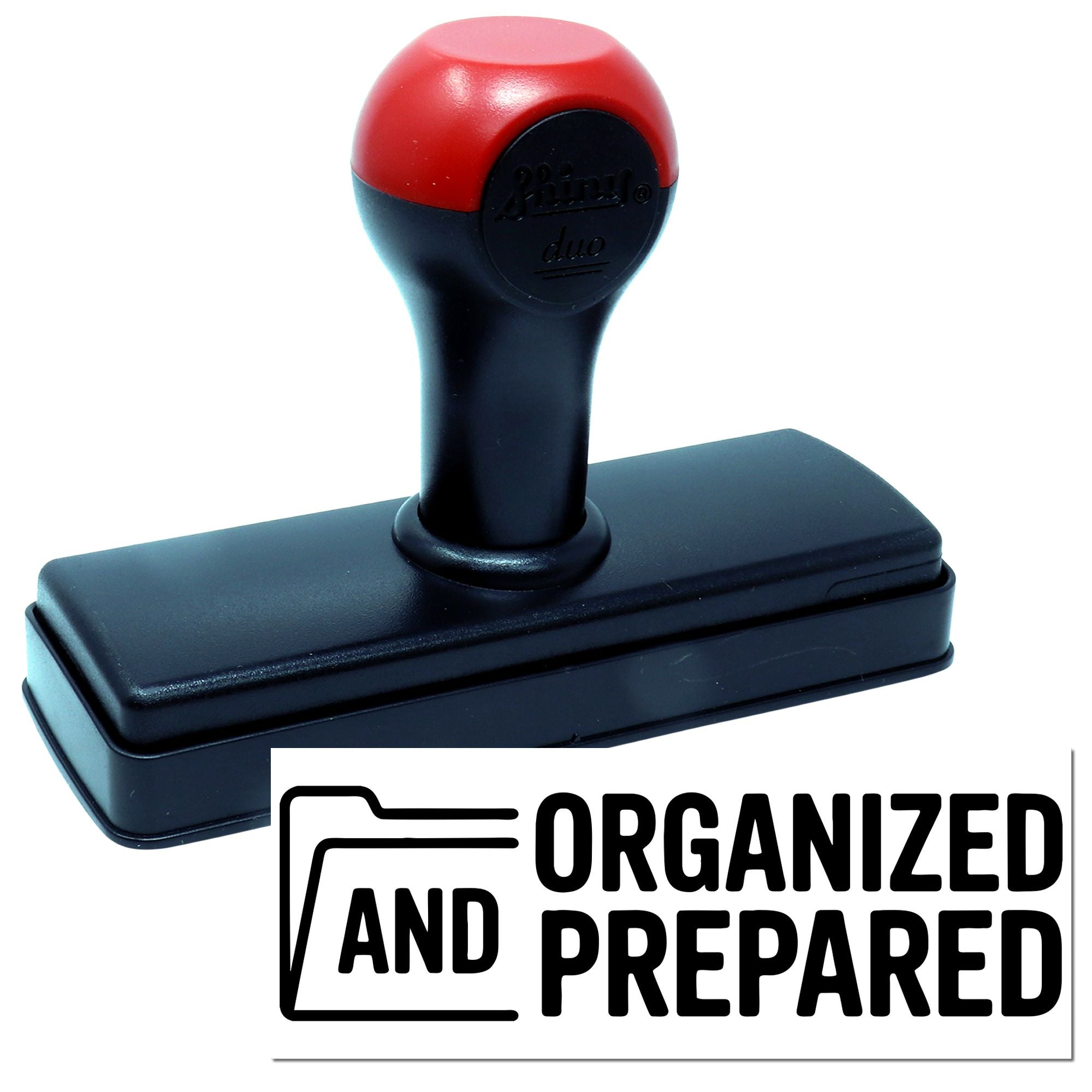 Custom self-inking rubber stamp with Organized and Prepared imprint for office filing and paperwork.