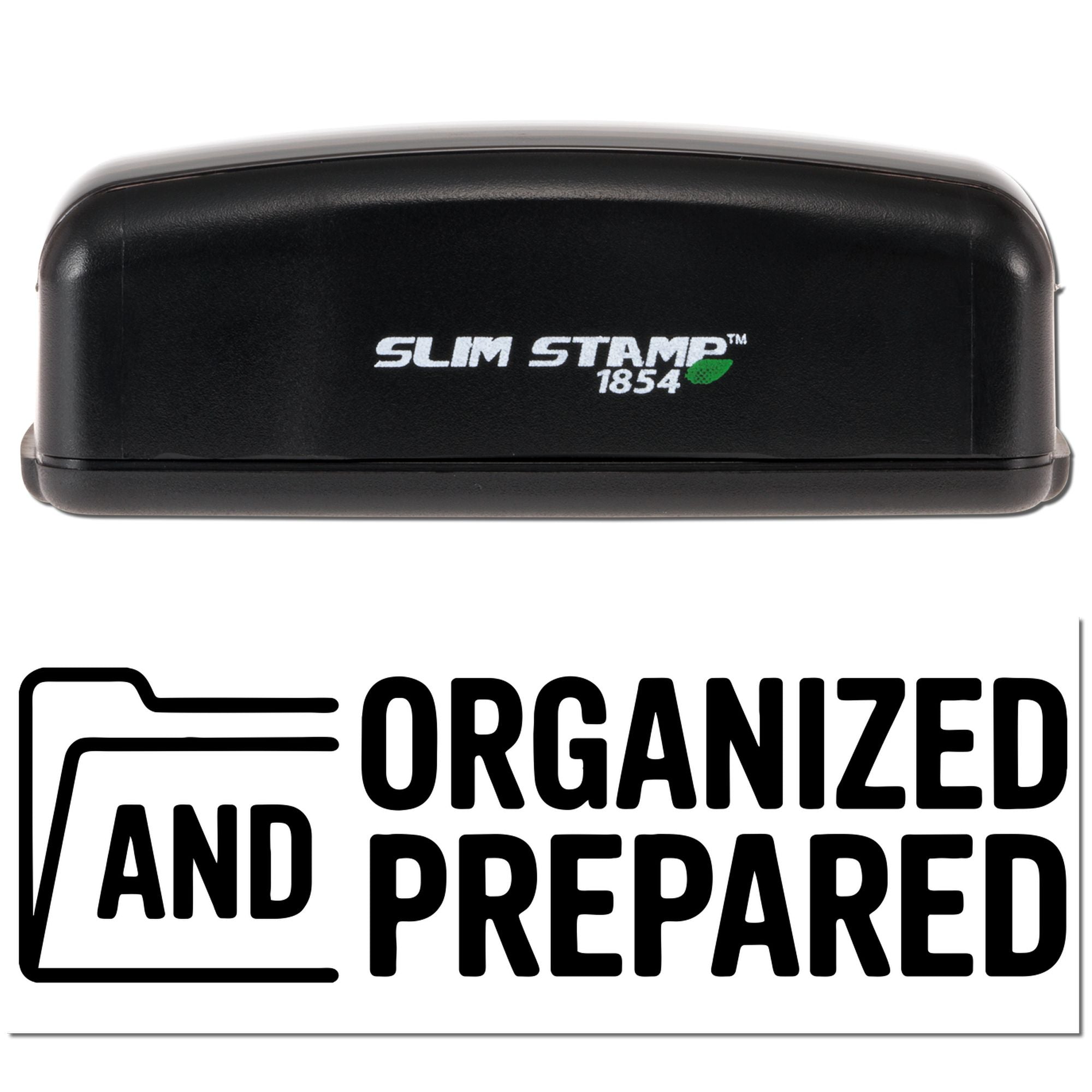 Slim Stamp 1854 rubber stamp featuring Organized and Prepared branding for custom office or business use.