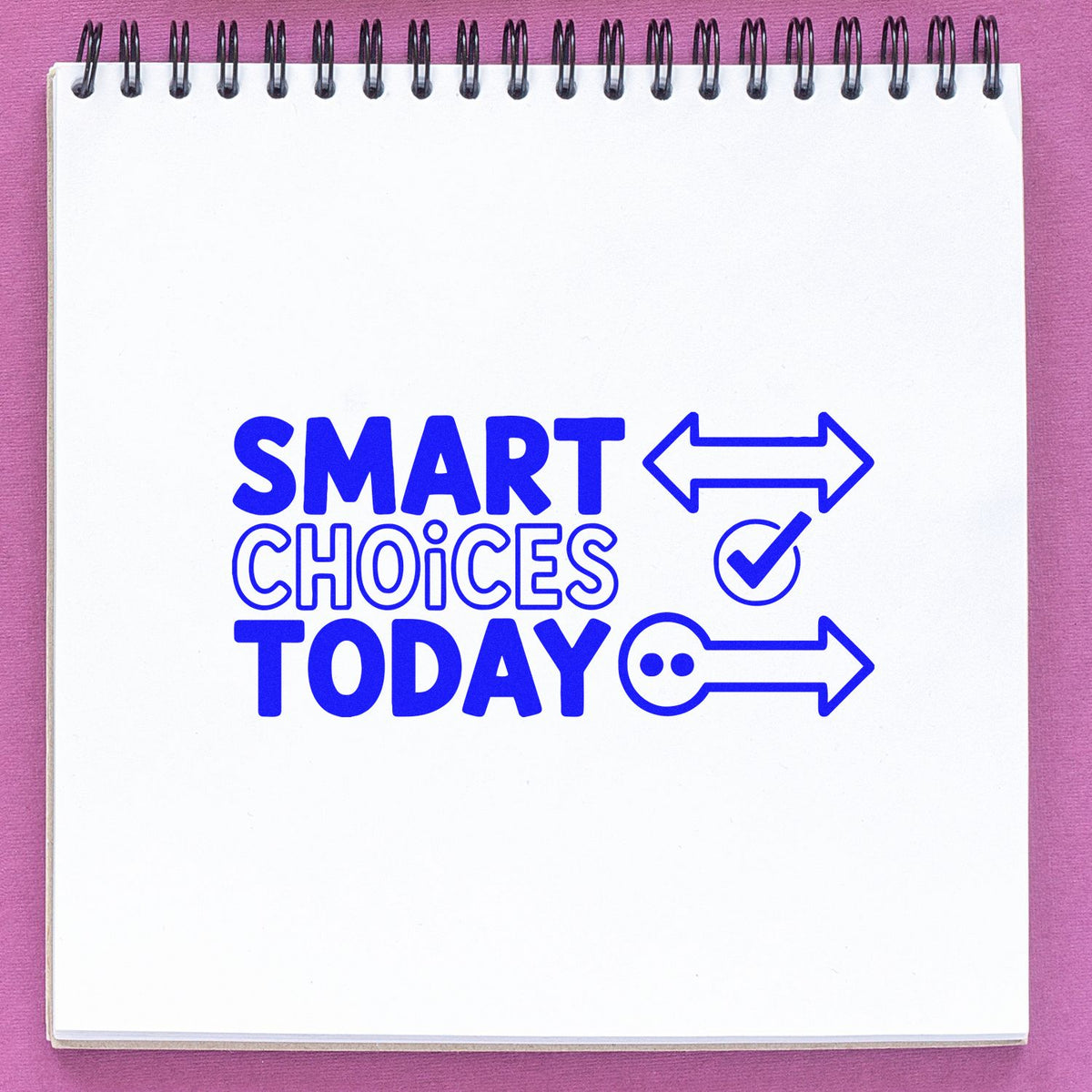 Smart Choices Today rubber stamp design with arrows and check mark on notebook page