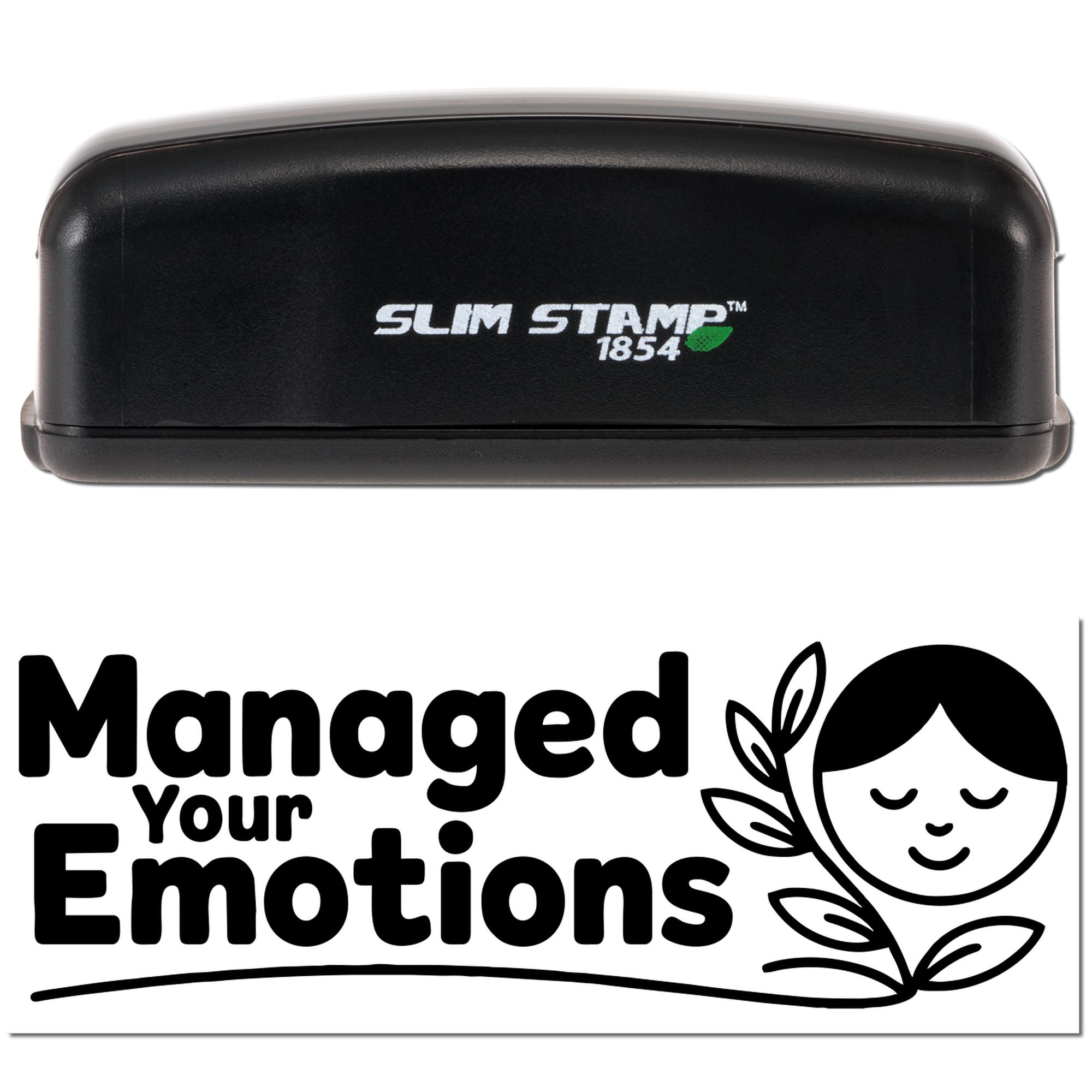 Slim Stamp 1854 self-inking rubber stamp featuring Managed Your Emotions with a calming face and floral design.