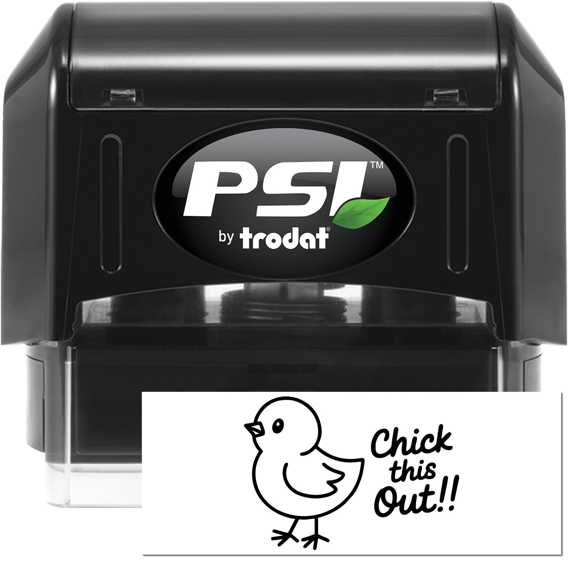 PSI by Trodat self-inking rubber stamp featuring a chick design with Chick this Out!! custom imprint sample.
