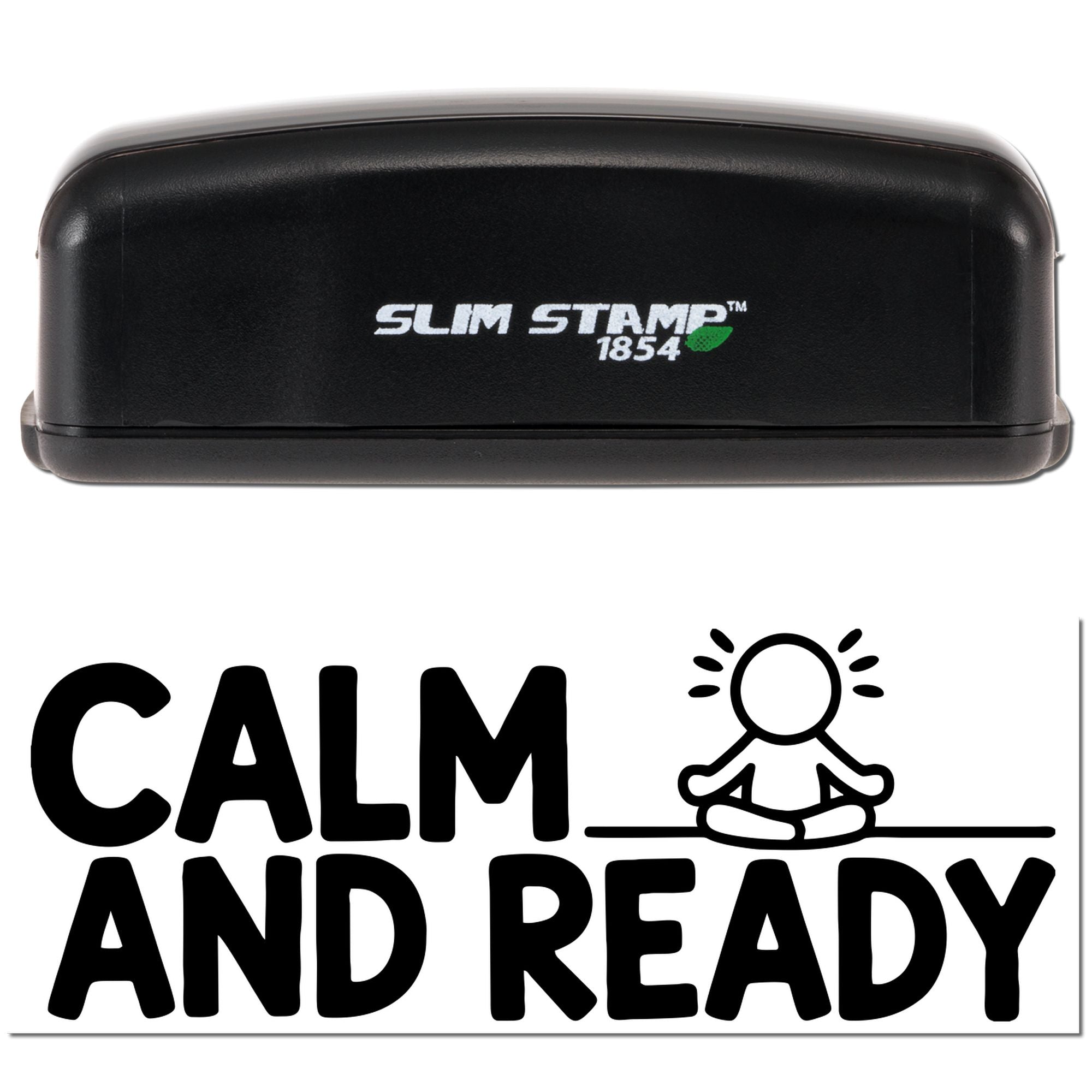 Slim Stamp 1854 self-inking rubber stamp with CALM AND READY meditating icon design.
