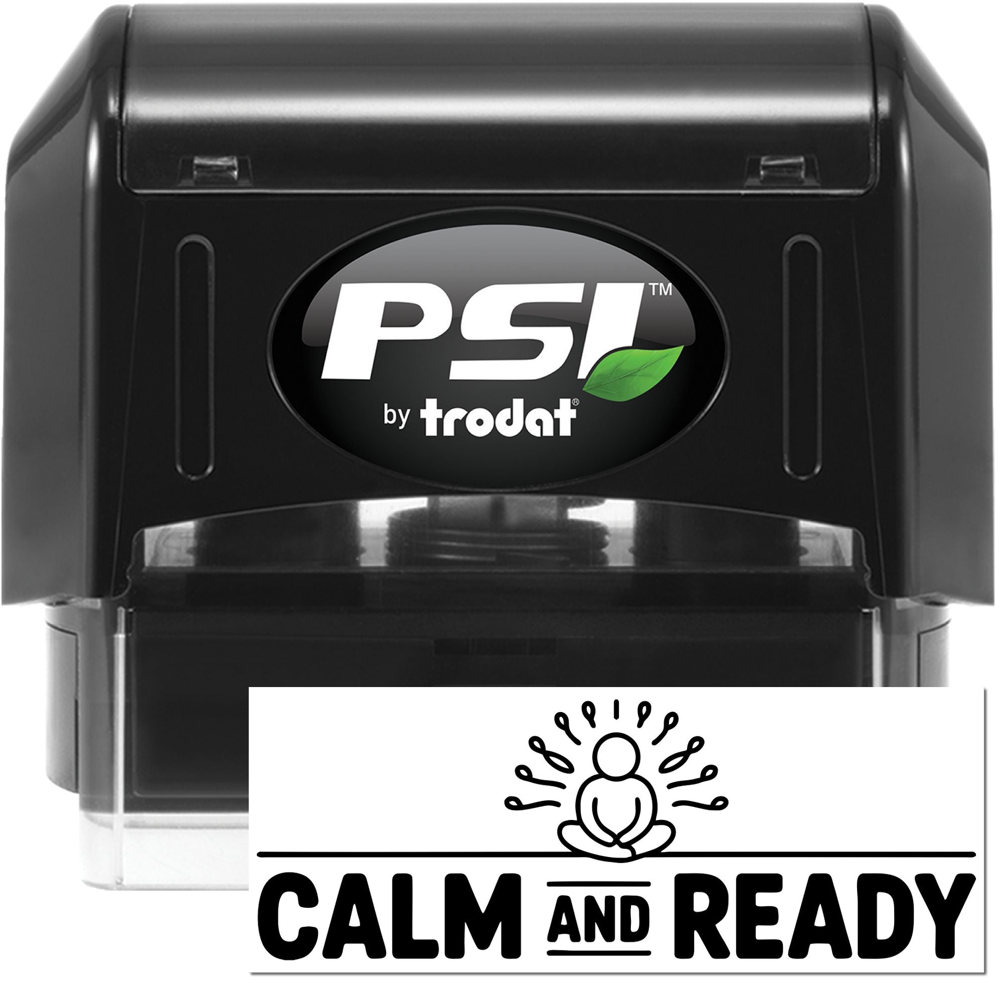 PSI by Trodat self-inking rubber stamp with Calm and Ready design, ideal for office wellness or motivational use.