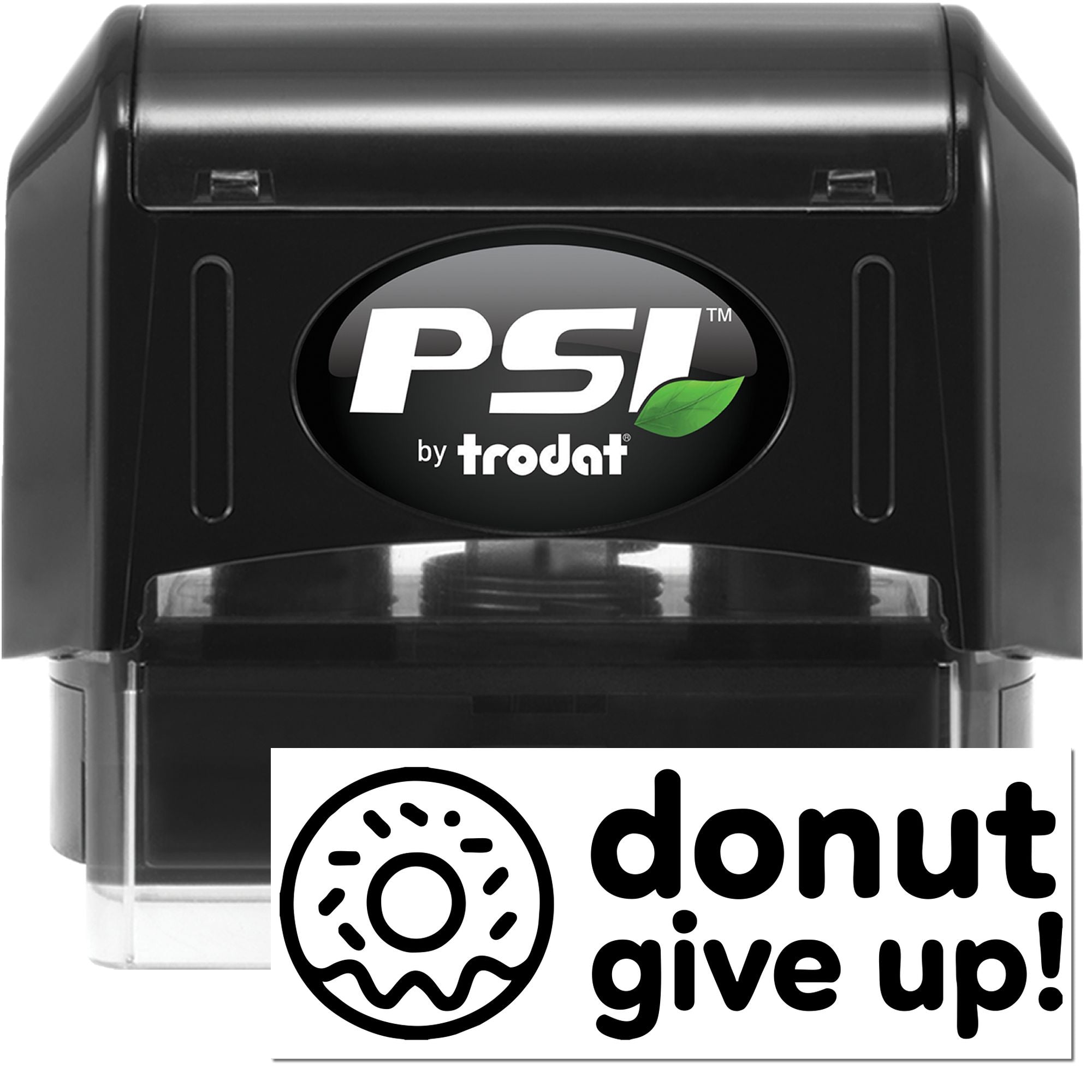 PSI by Trodat self-inking rubber stamp with custom donut give up! design for bakery or novelty branding