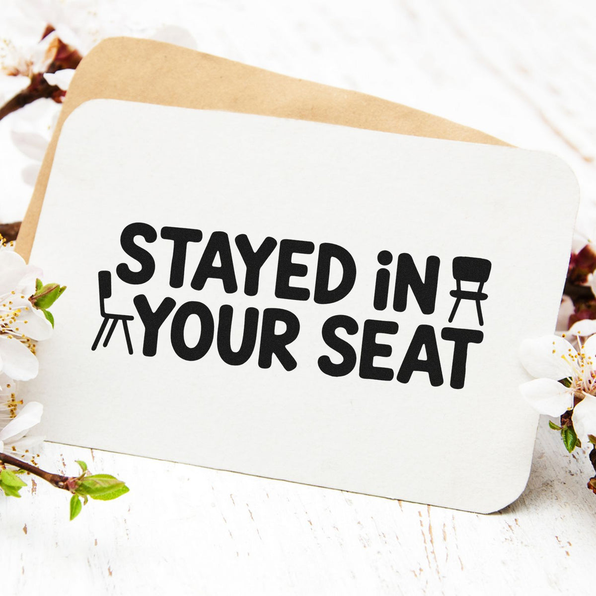 Stay in Your Seat rubber stamp, perfect for classroom behavior reminders, seating charts, and attendance materials.