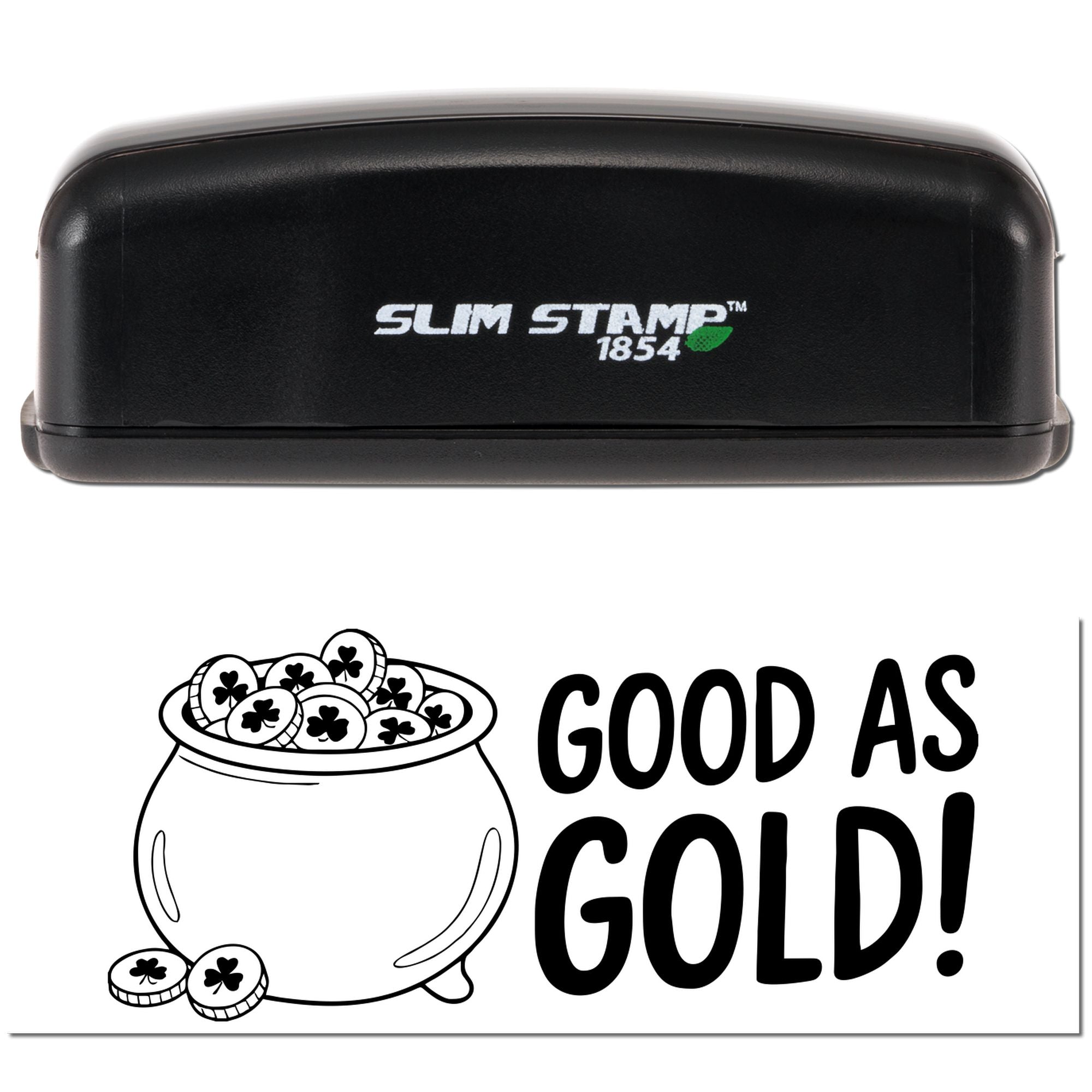 Slim Stamp 1854 rubber stamp with Good As Gold pot of gold design for Irish-themed crafting and reward messages.