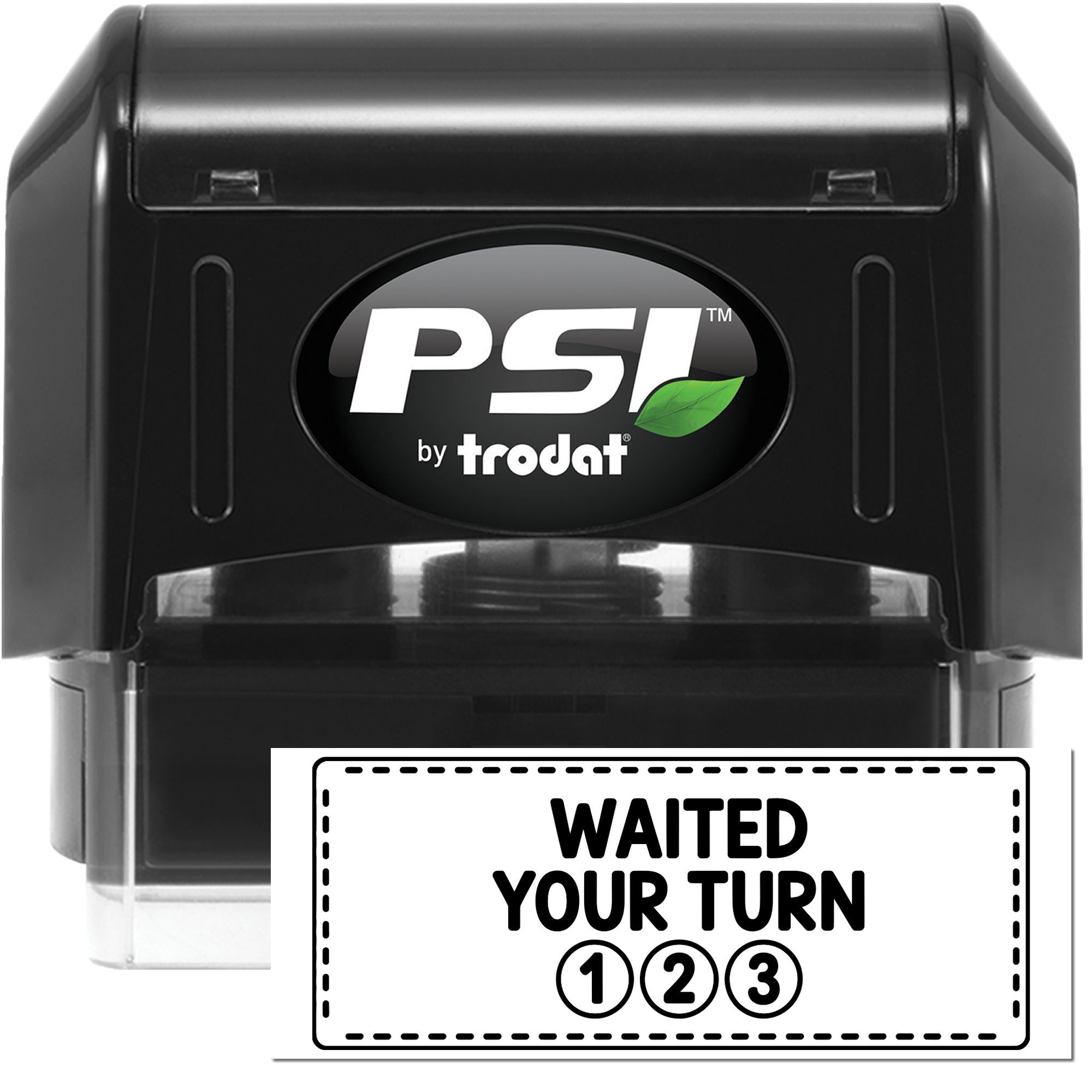 Motivational Teacher Waited Your Turn PSI Pre-Inked Stamp