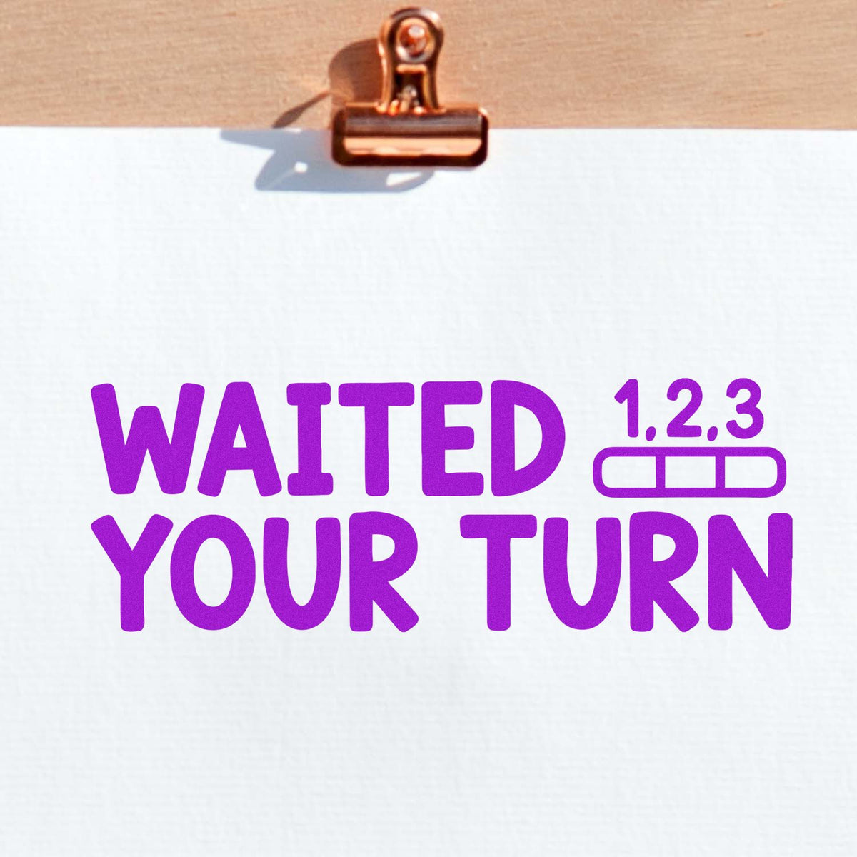 Rubber stamp design reading Waited Your Turn with 1-2-3 icon, ideal for classroom behavior rewards and student encouragement.