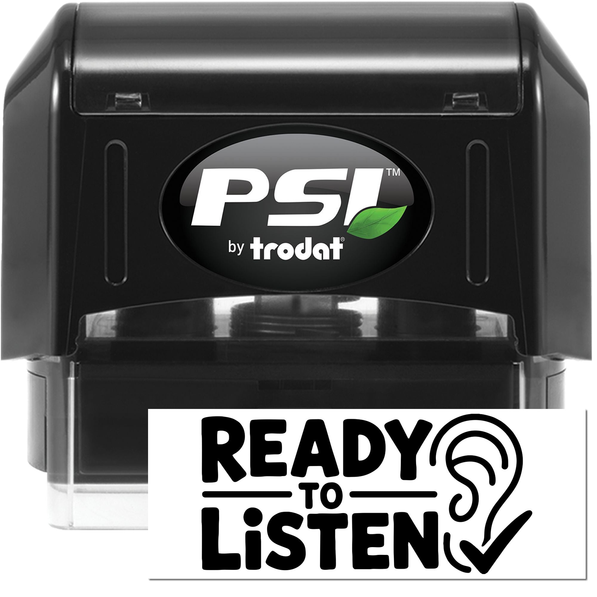 PSI by Trodat self-inking rubber stamp with custom Ready to Listen imprint, ideal for office and customer service messaging.