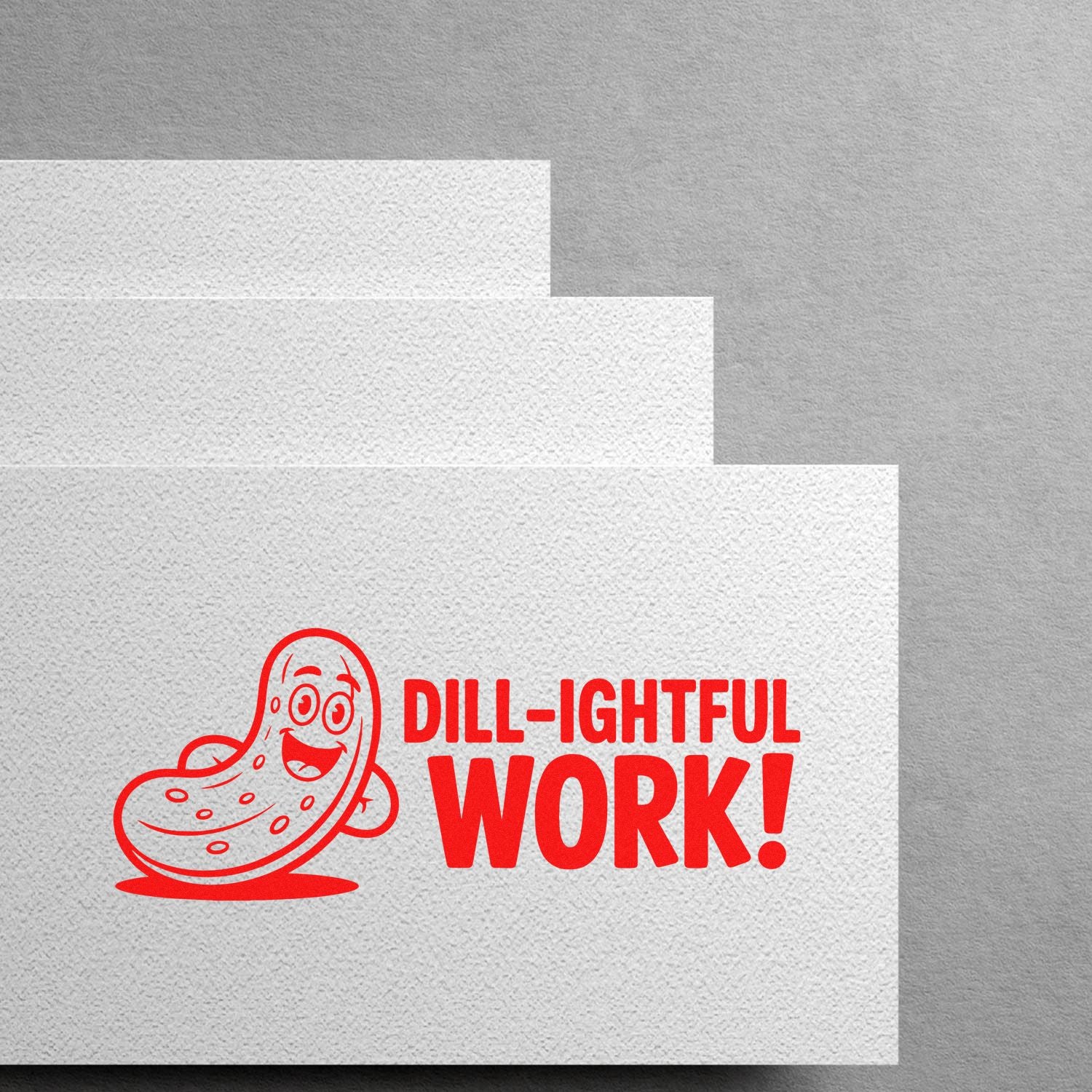 Pickle-themed rubber stamp reading Dill-ightful Work! for fun office, teacher, or encouragement stamping.
