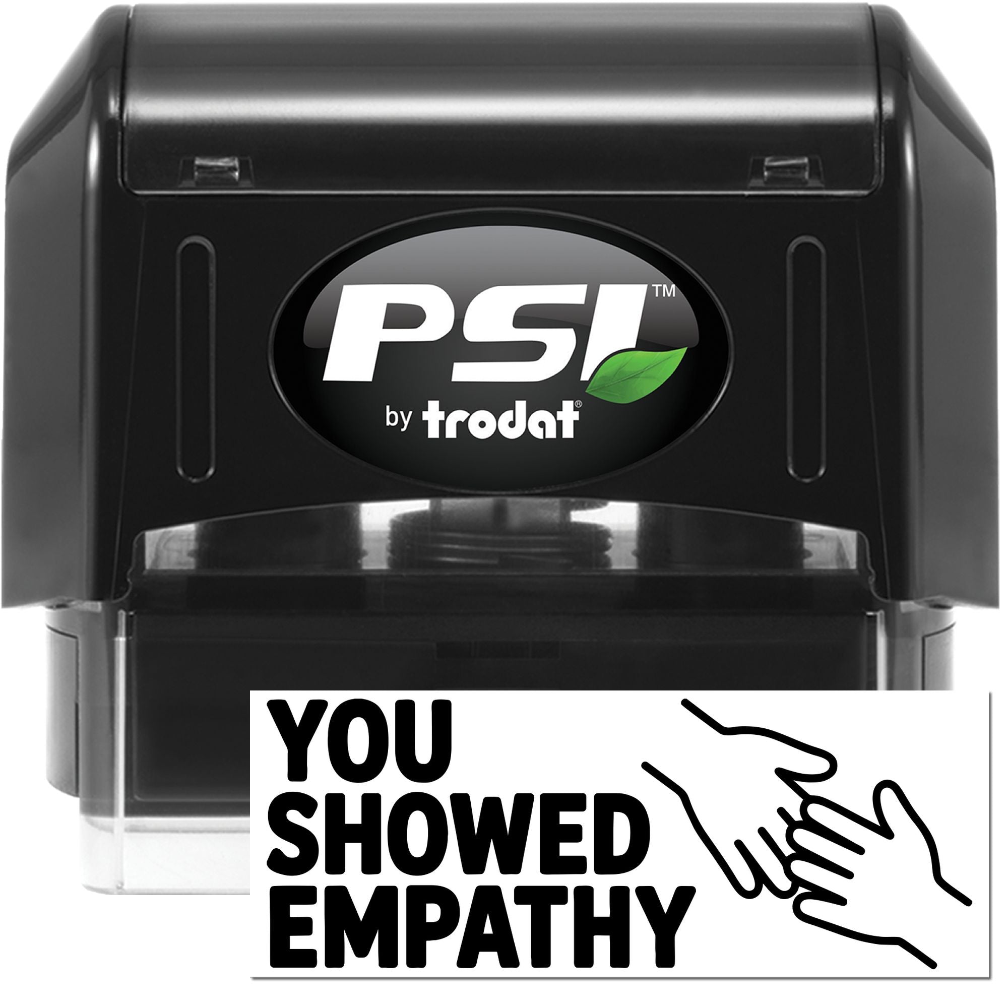 PSI by Trodat self-inking rubber stamp with You Showed Empathy impression for recognition and office use.